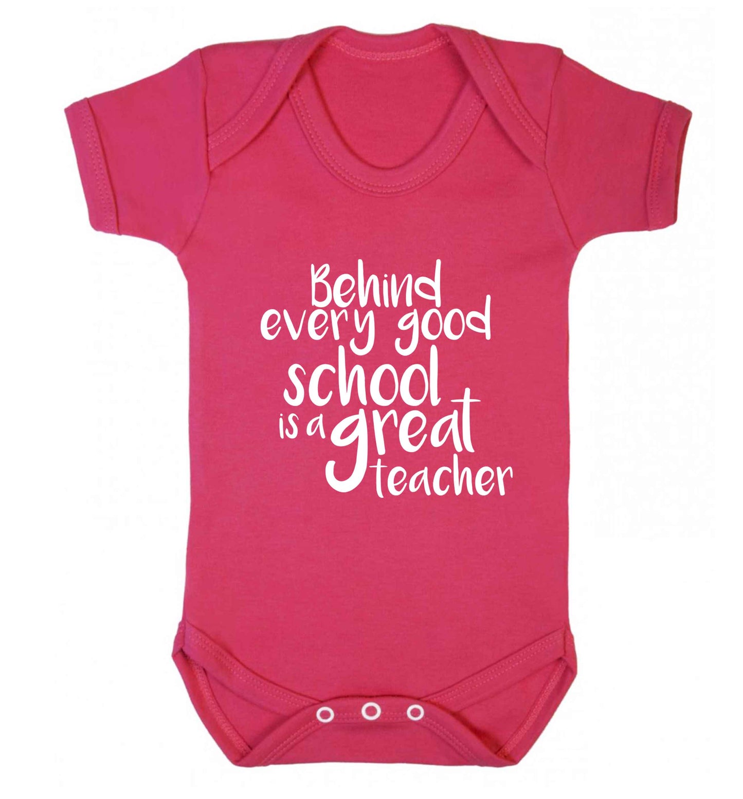 Behind every good school is a great teacher baby vest dark pink 18-24 months