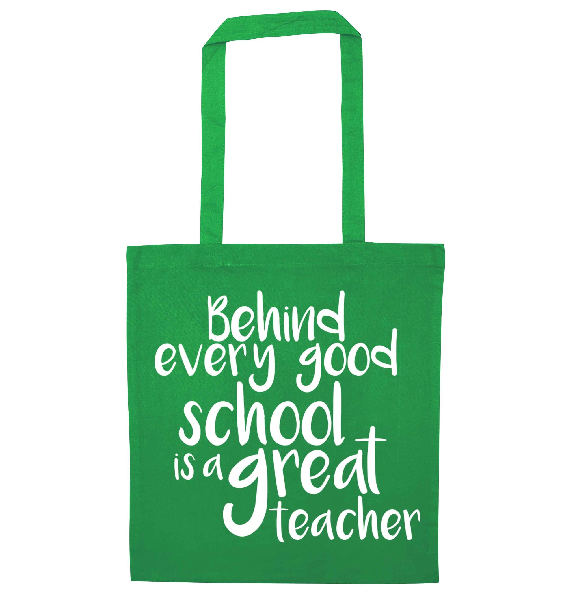 Behind every good school is a great teacher green tote bag
