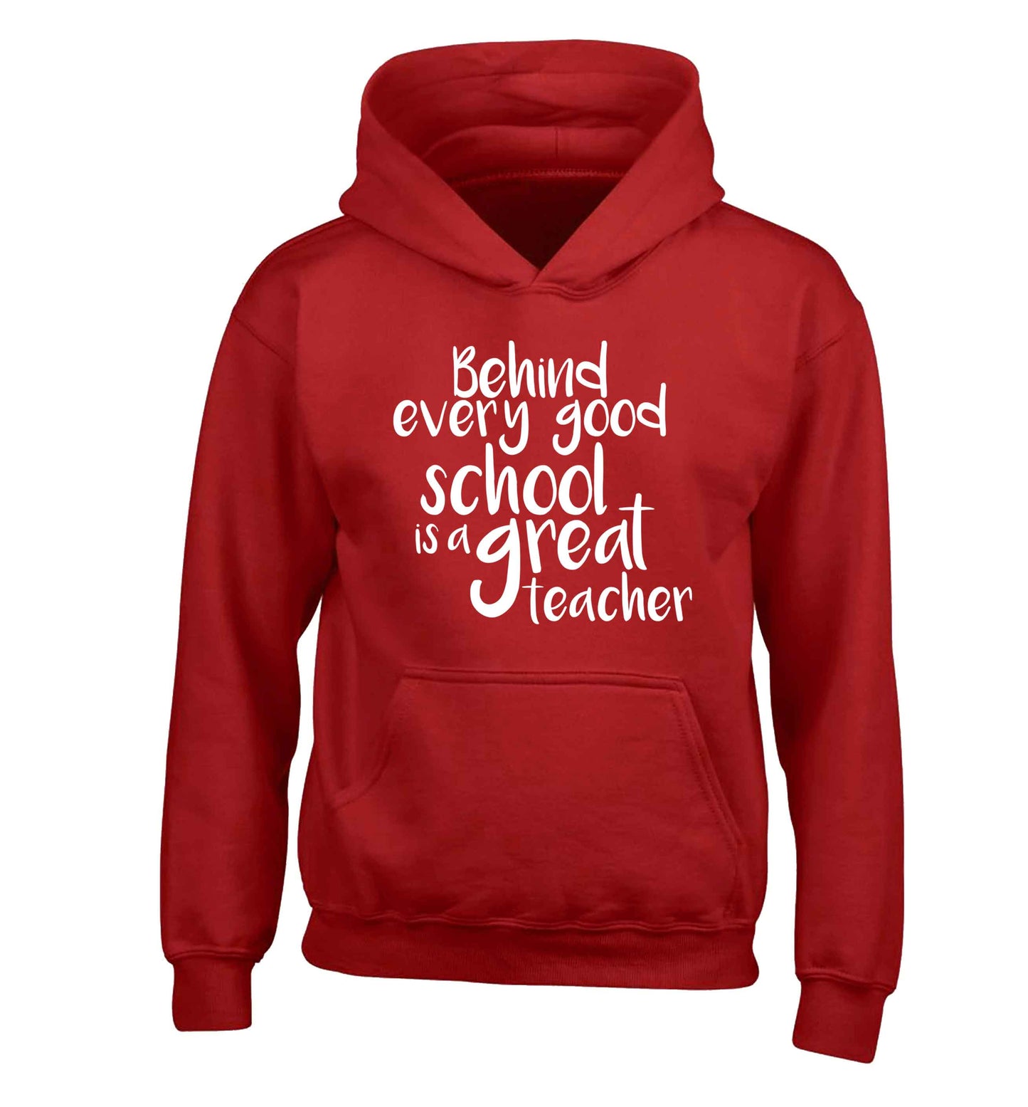 Behind every good school is a great teacher children's red hoodie 12-13 Years