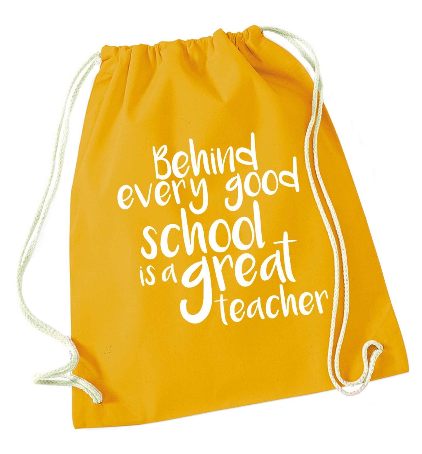 Behind every good school is a great teacher mustard drawstring bag