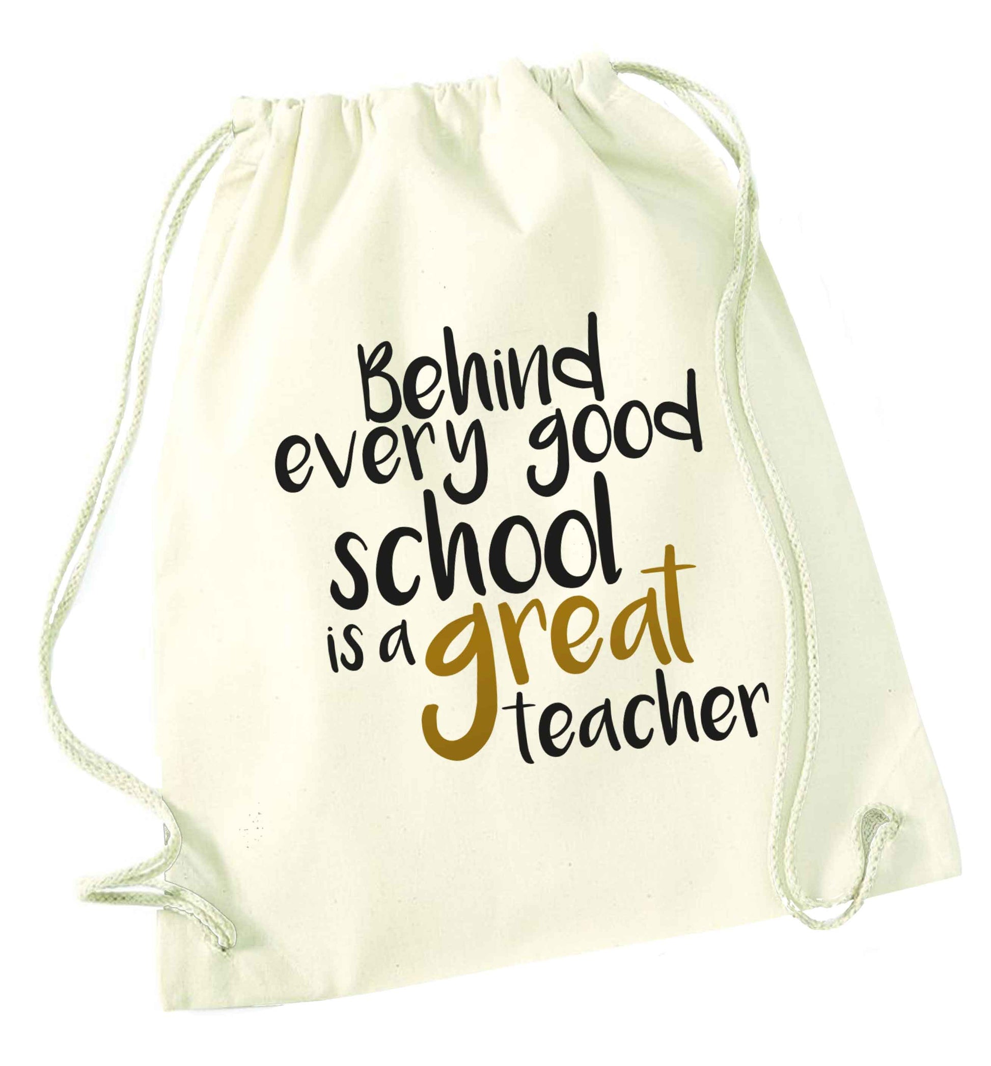 Behind every good school is a great teacher natural drawstring bag