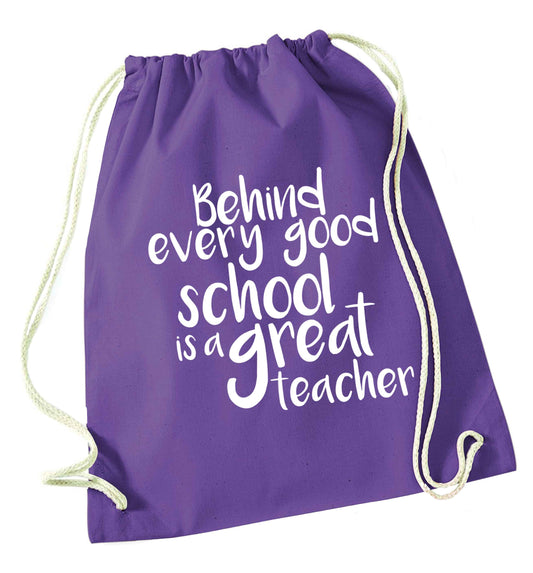 Behind every good school is a great teacher purple drawstring bag