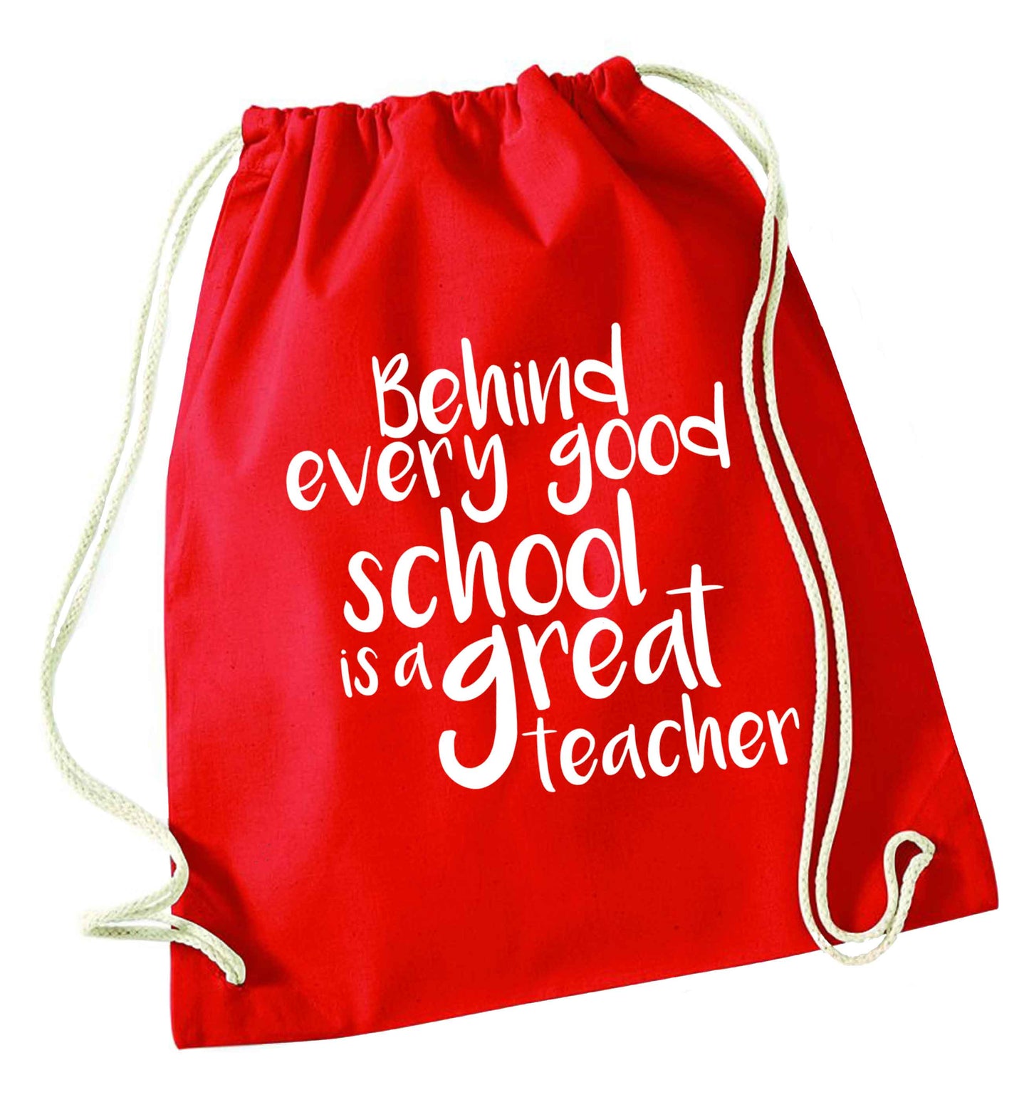 Behind every good school is a great teacher red drawstring bag 