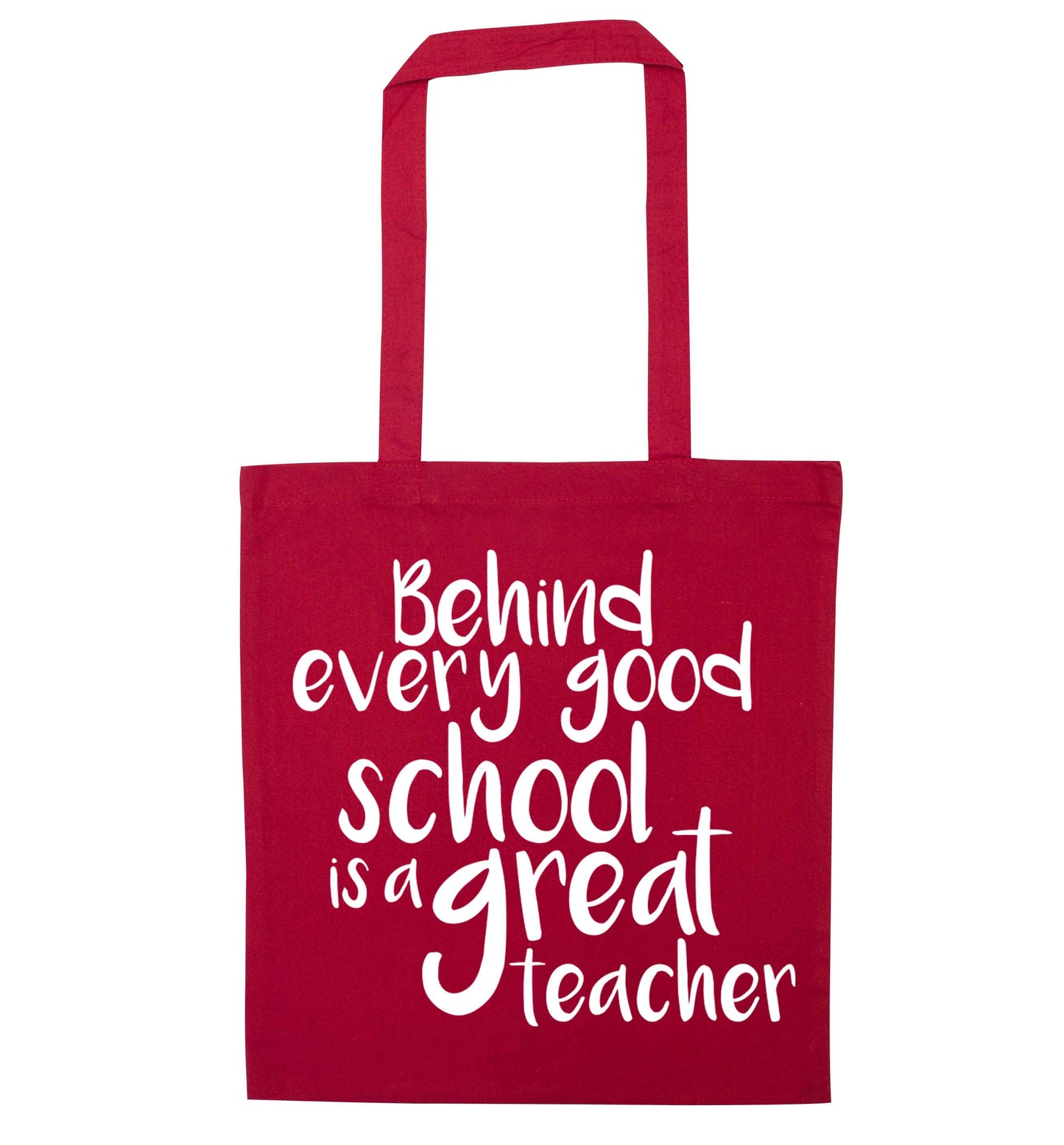 Behind every good school is a great teacher red tote bag