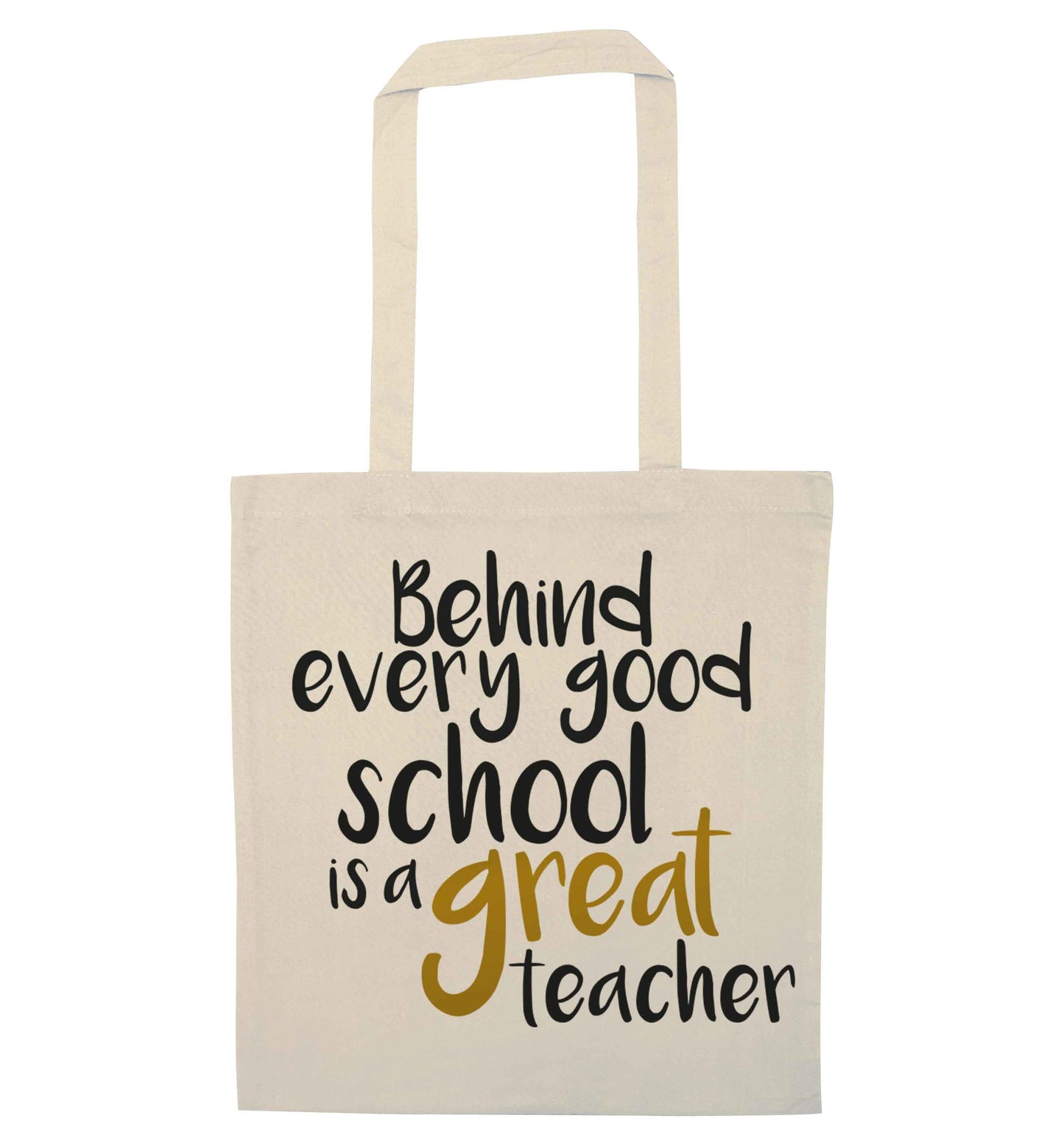 Behind every good school is a great teacher natural tote bag