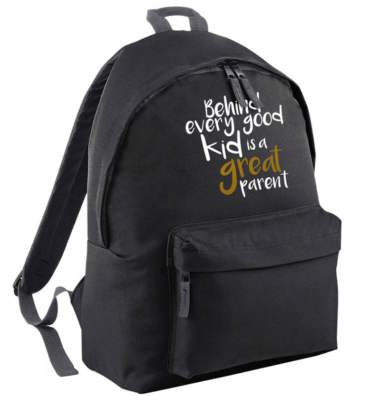 Behind every good kid is a great parent | Children's backpack