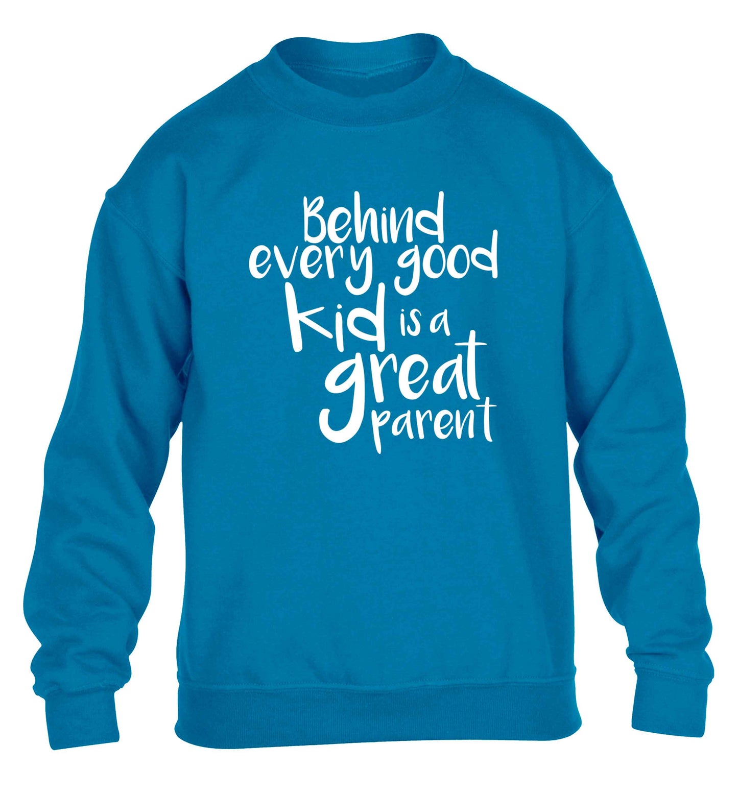 Behind every good kid is a great parent children's blue sweater 12-13 Years