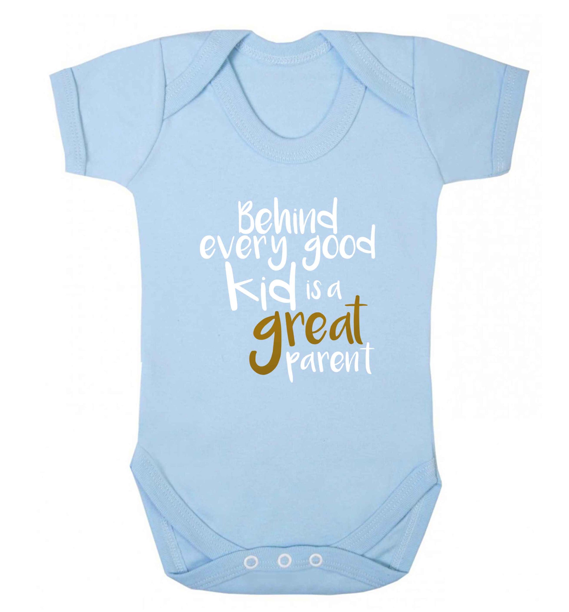 Behind every good kid is a great parent baby vest pale blue 18-24 months