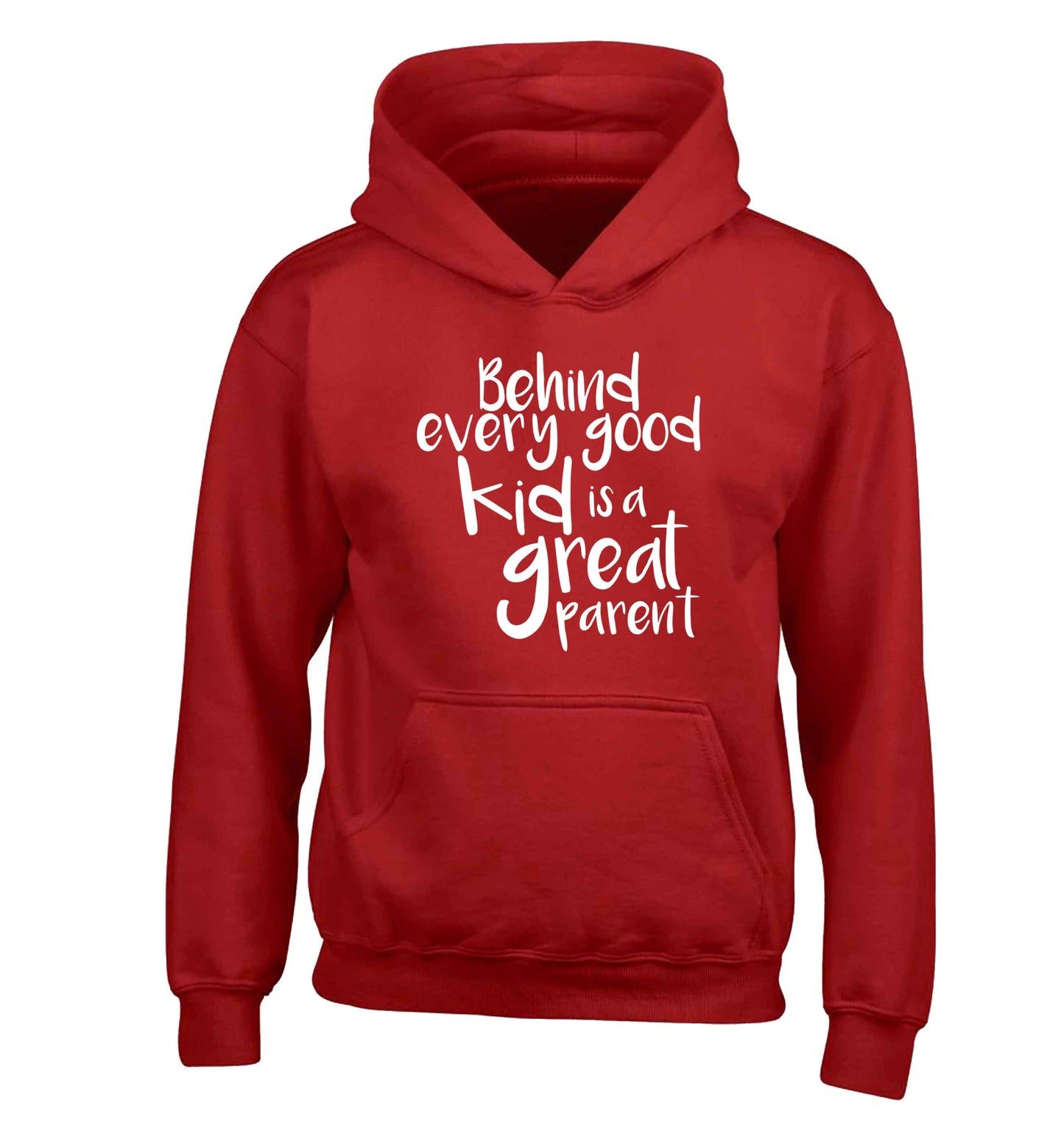 Behind every good kid is a great parent children's red hoodie 12-13 Years