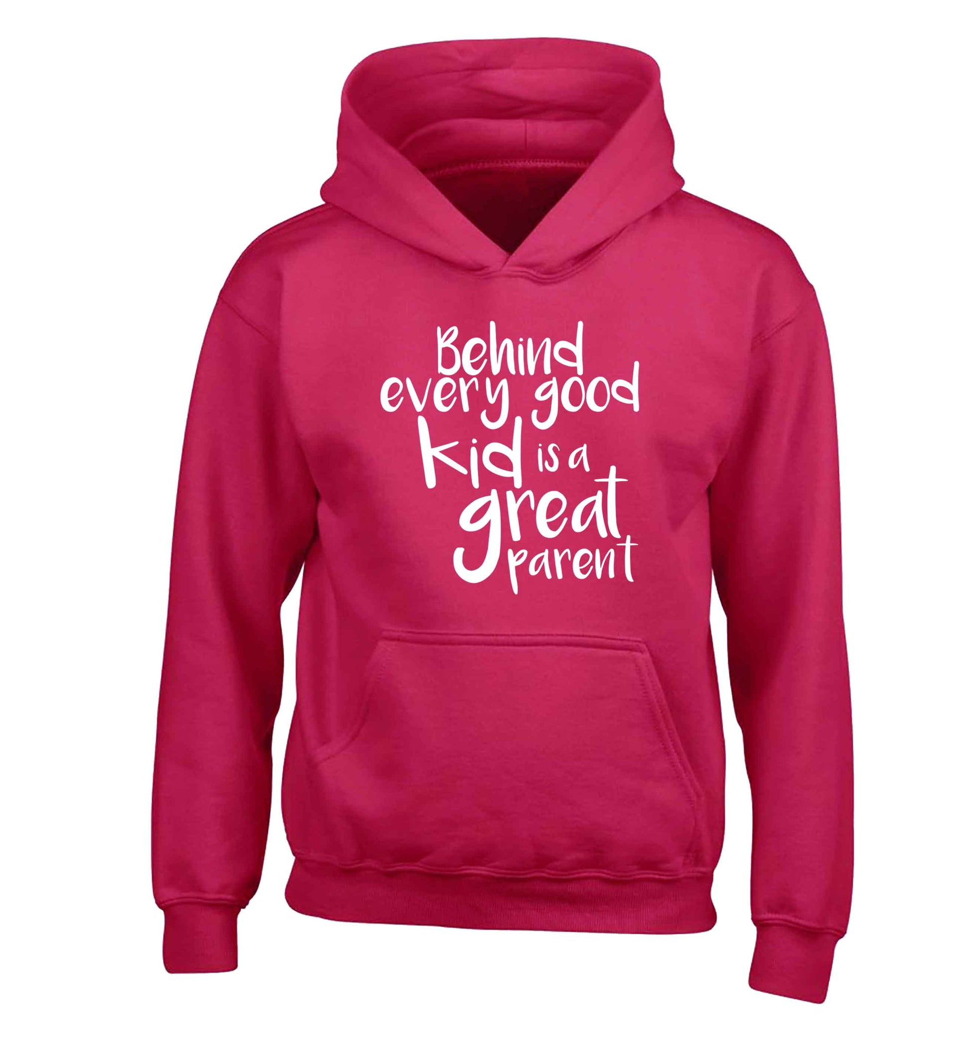 Behind every good kid is a great parent children's pink hoodie 12-13 Years
