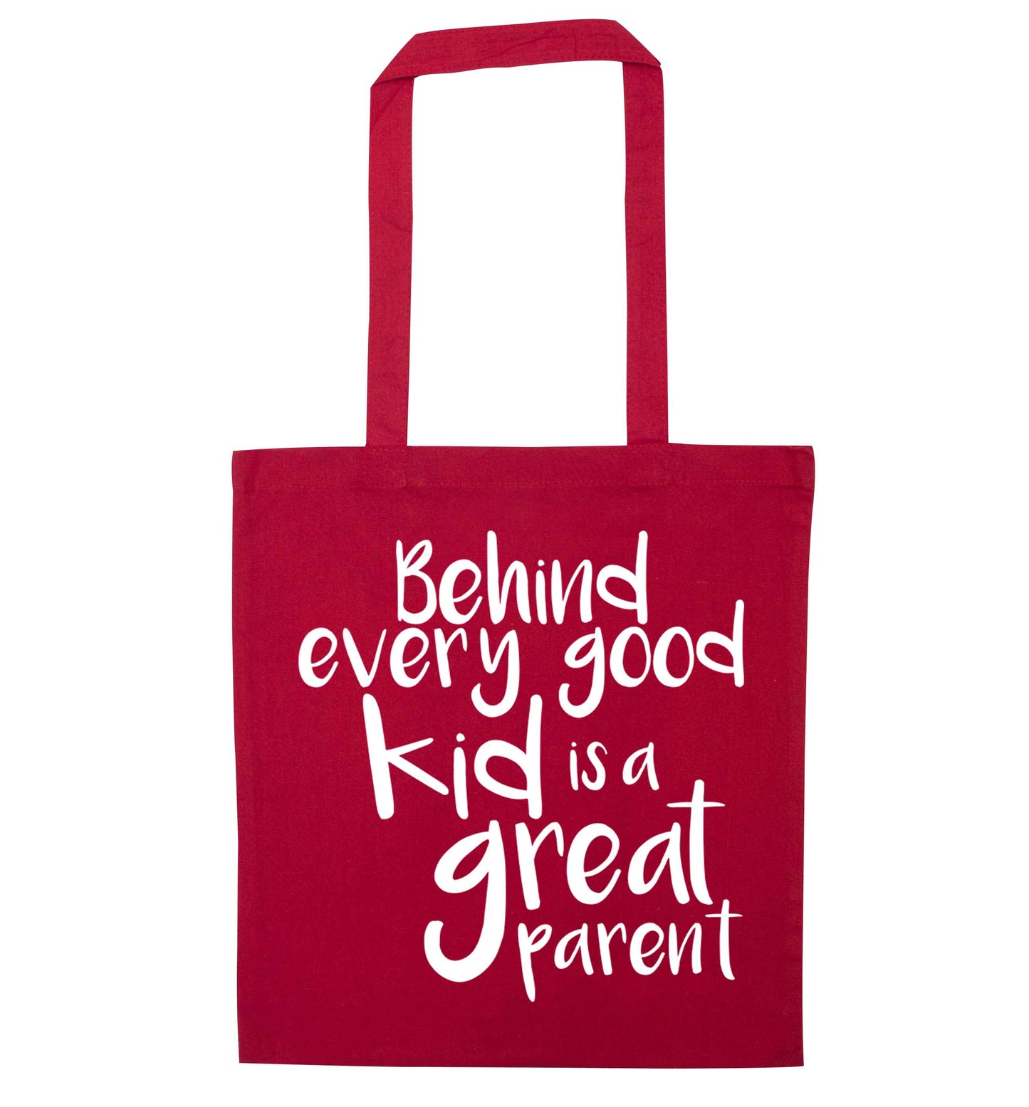 Behind every good kid is a great parent red tote bag