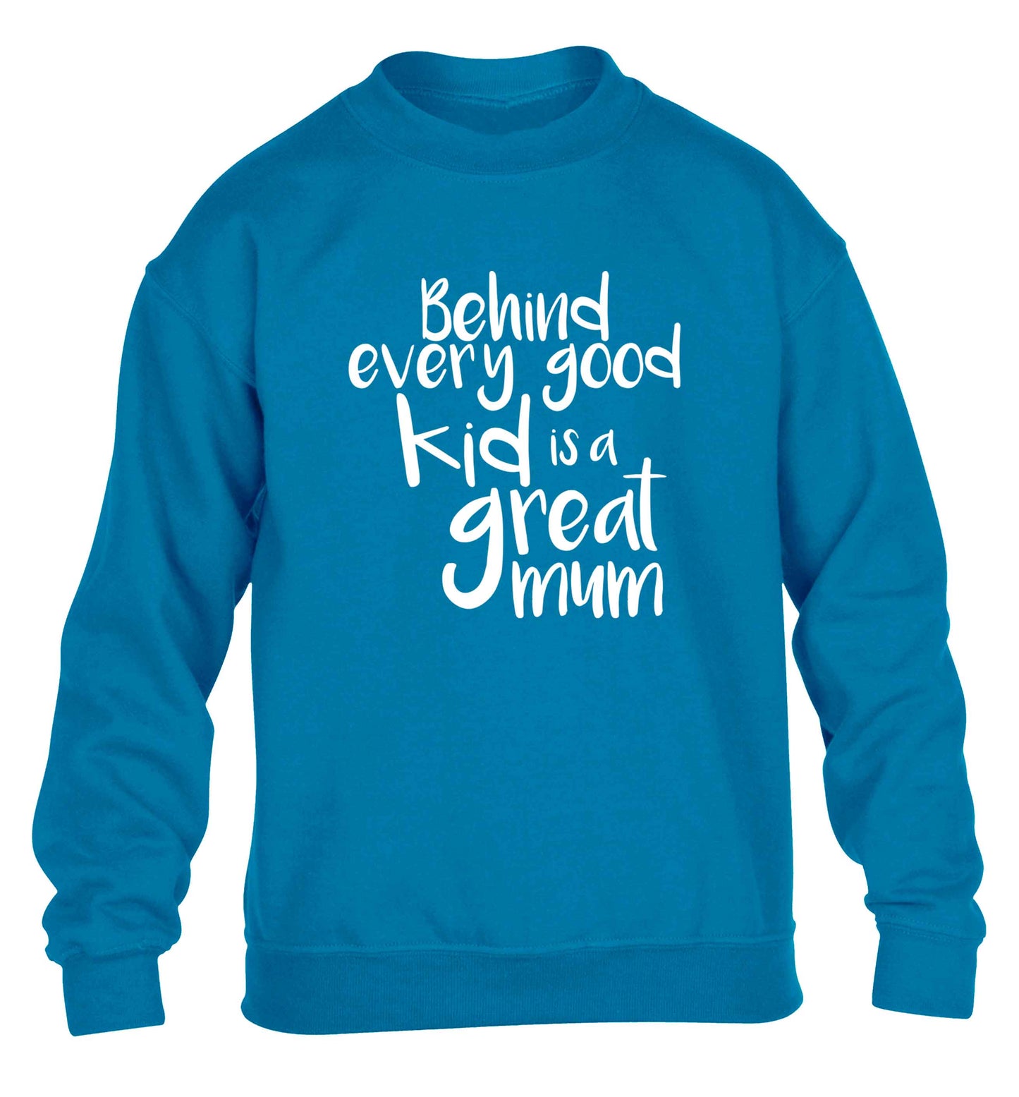 Behind every good kid is a great mum children's blue sweater 12-13 Years