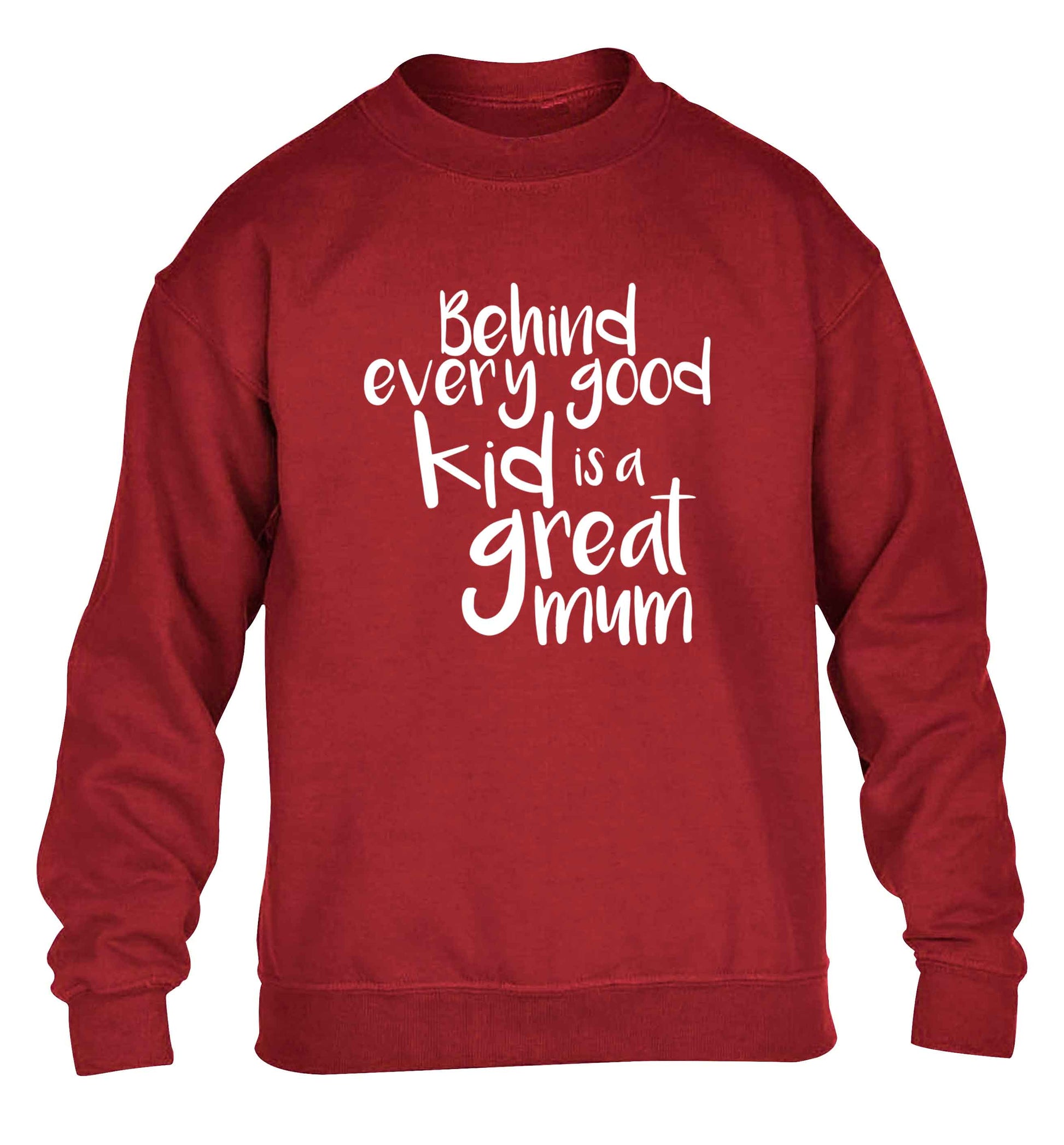Behind every good kid is a great mum children's grey sweater 12-13 Years
