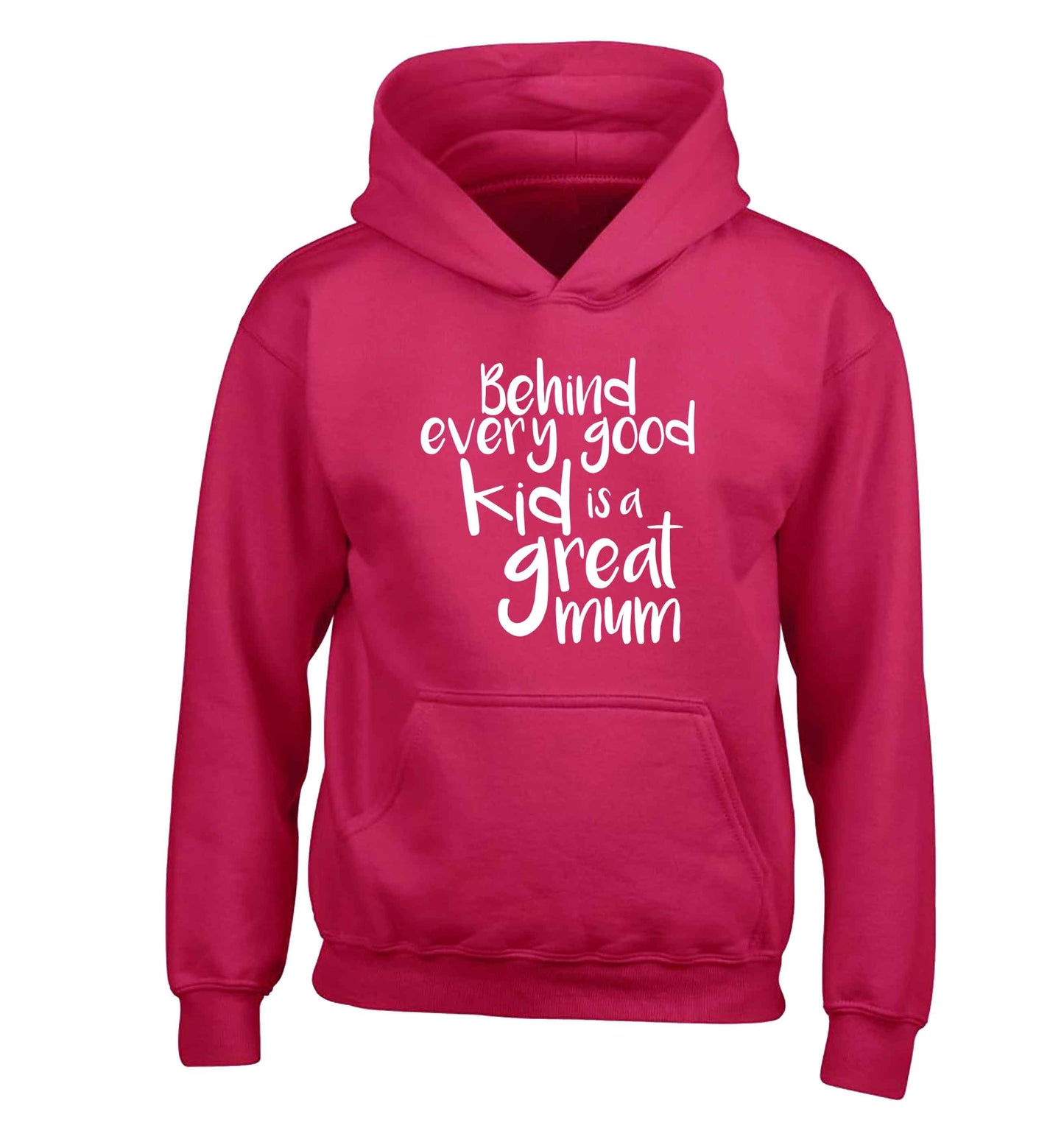 Behind every good kid is a great mum children's pink hoodie 12-13 Years