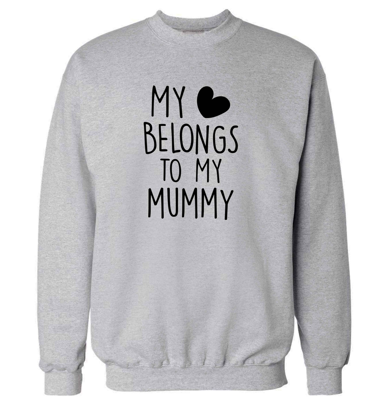 My heart belongs to my mummy adult's unisex grey sweater 2XL