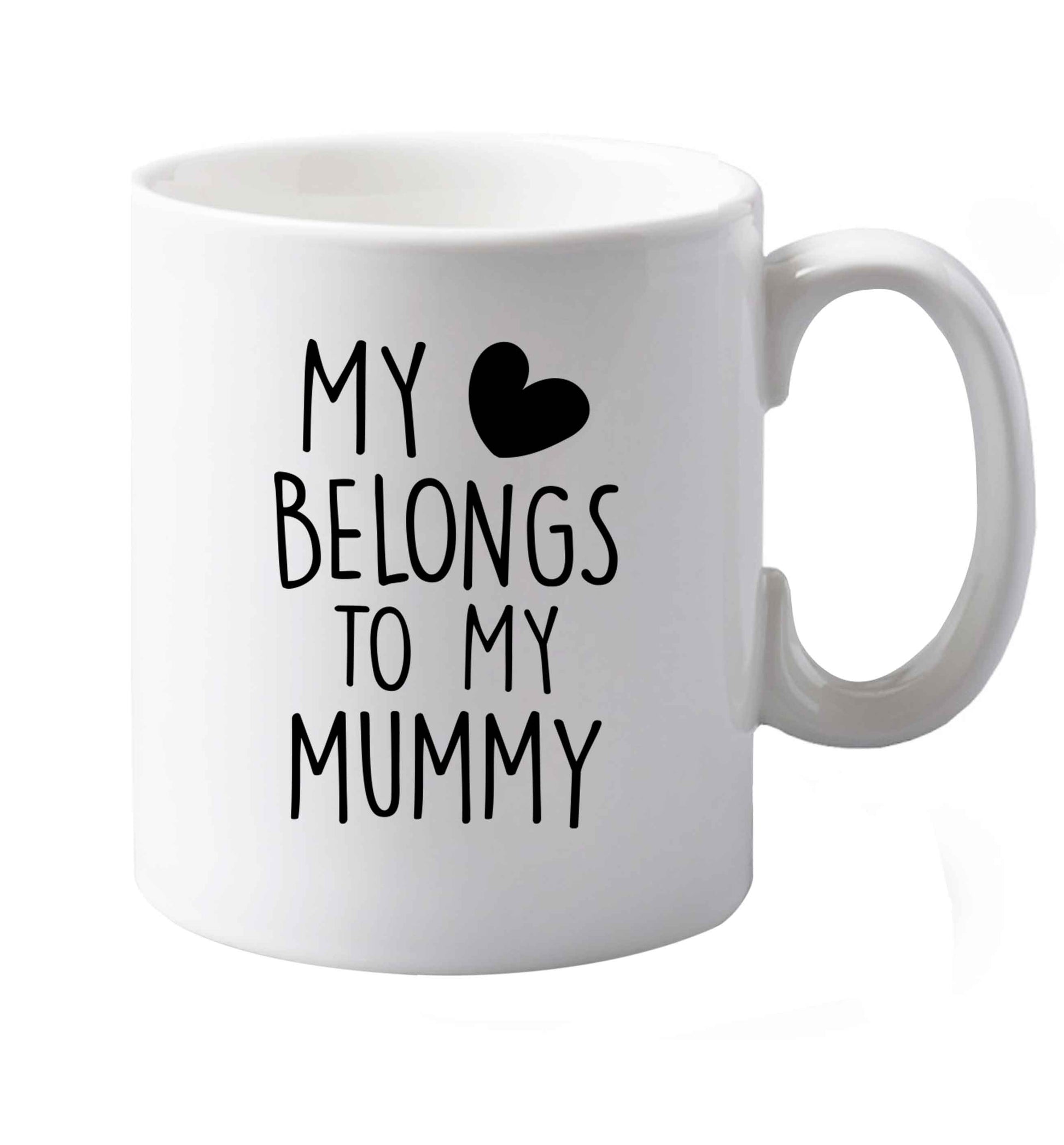 10 oz My heart belongs to my mummy ceramic mug both sides