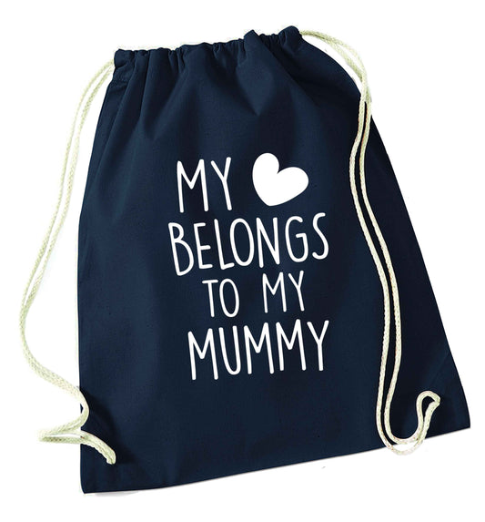 My heart belongs to my mummy navy drawstring bag