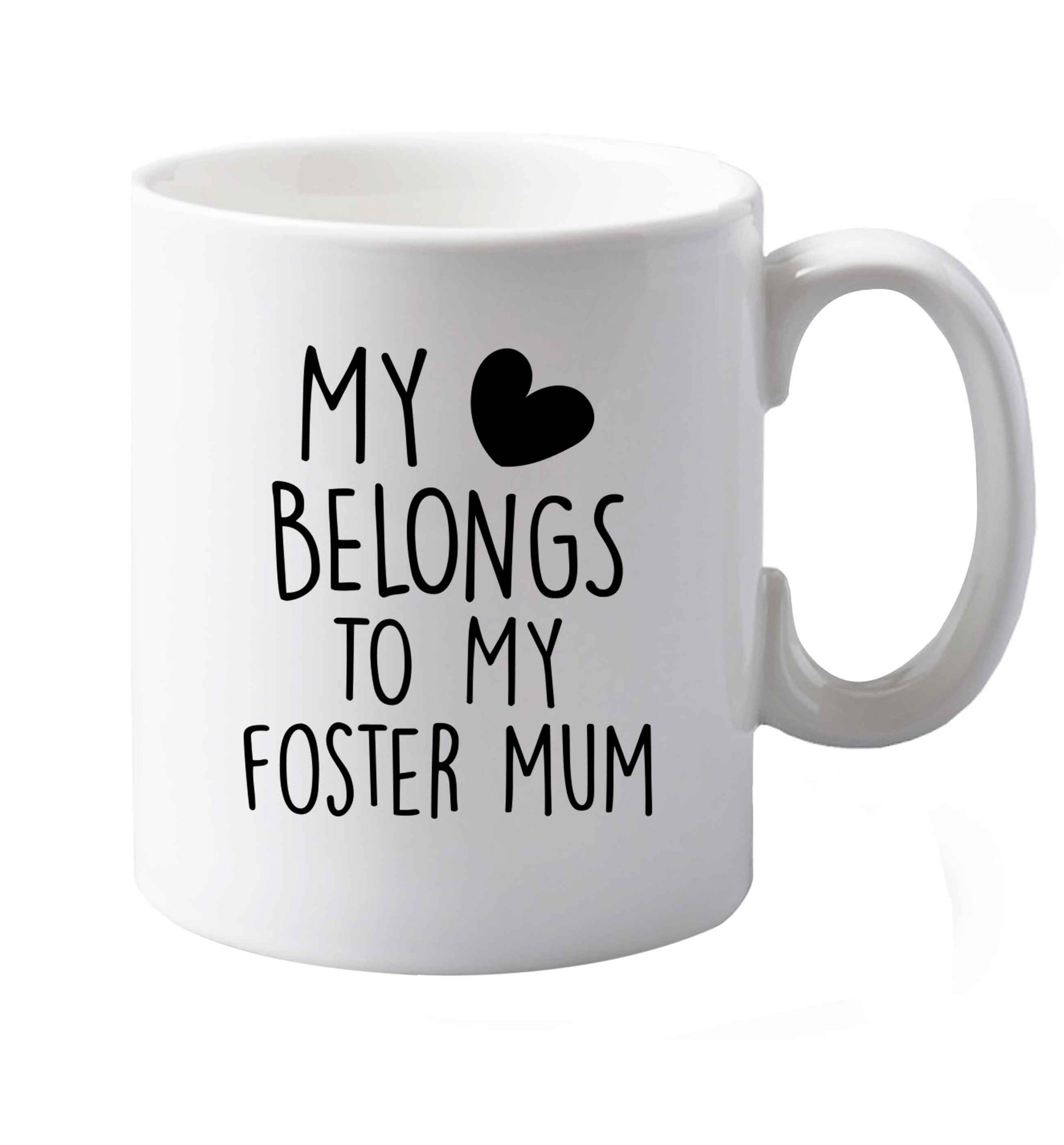 10 oz My heart belongs to my foster mum ceramic mug both sides