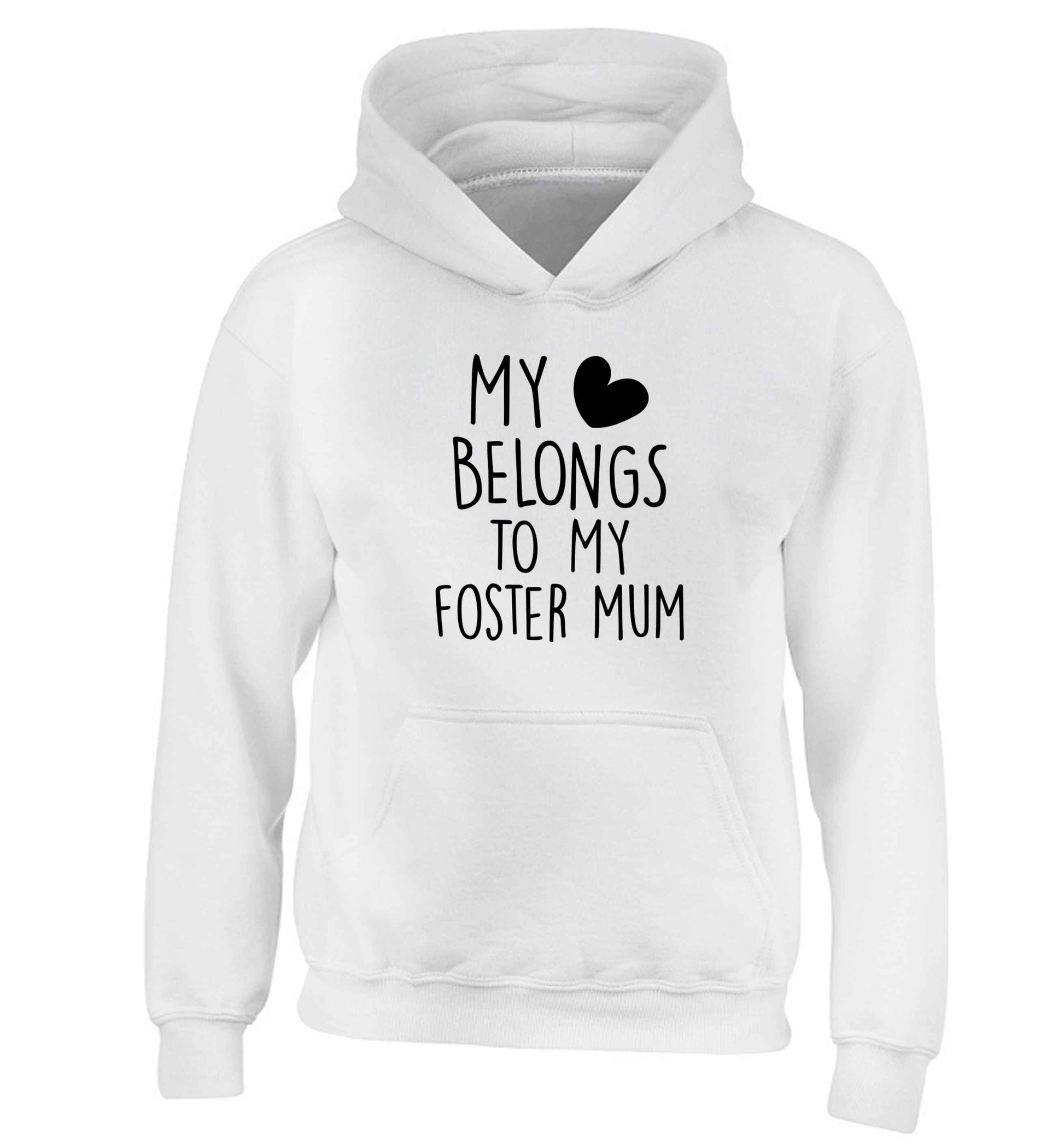 My heart belongs to my foster mum children's white hoodie 12-13 Years