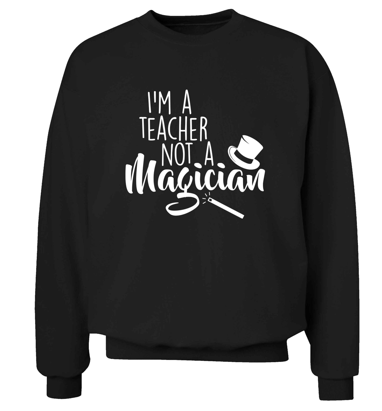 I'm a teacher not a magician adult's unisex black sweater 2XL