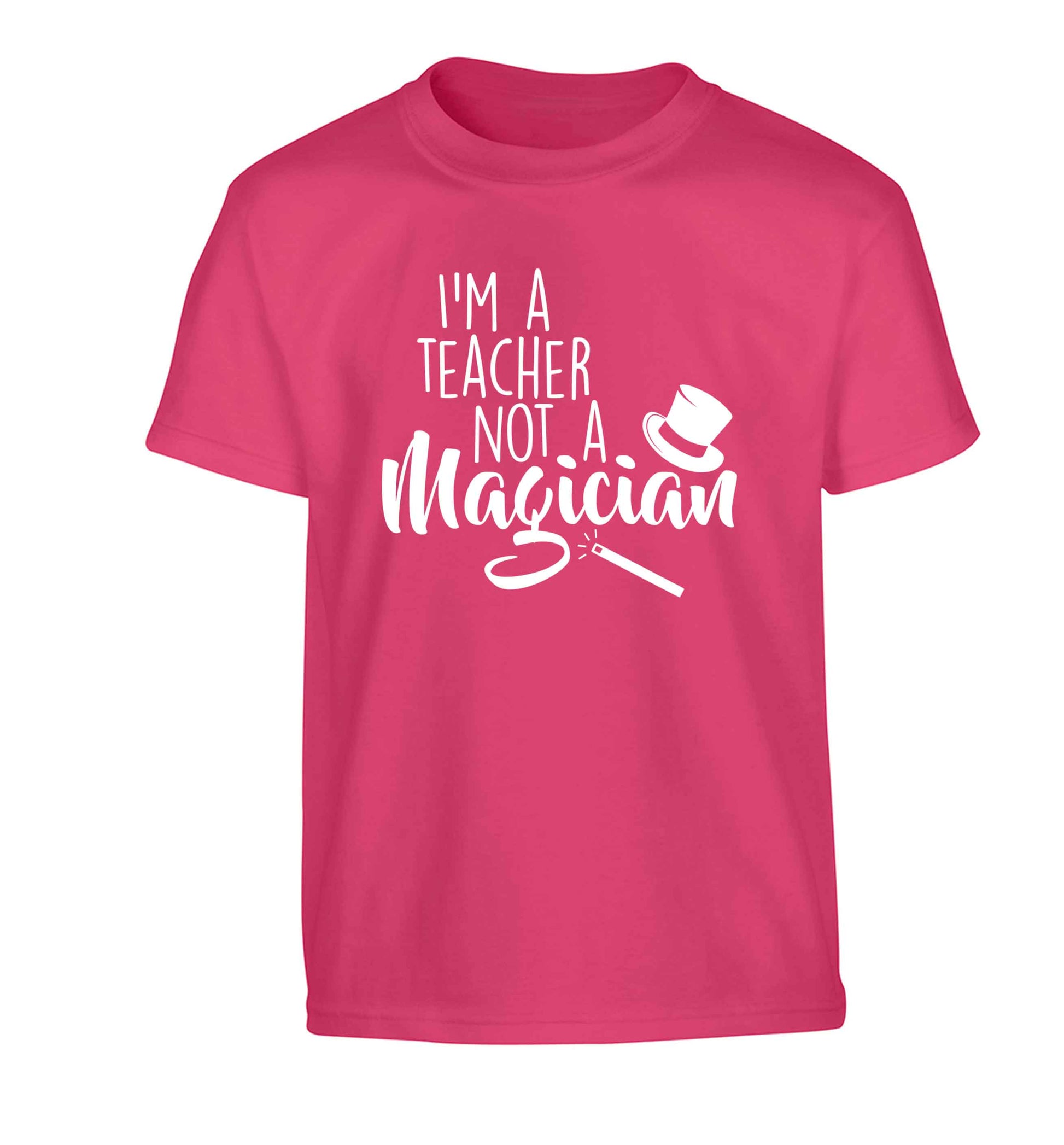 I'm a teacher not a magician Children's pink Tshirt 12-13 Years