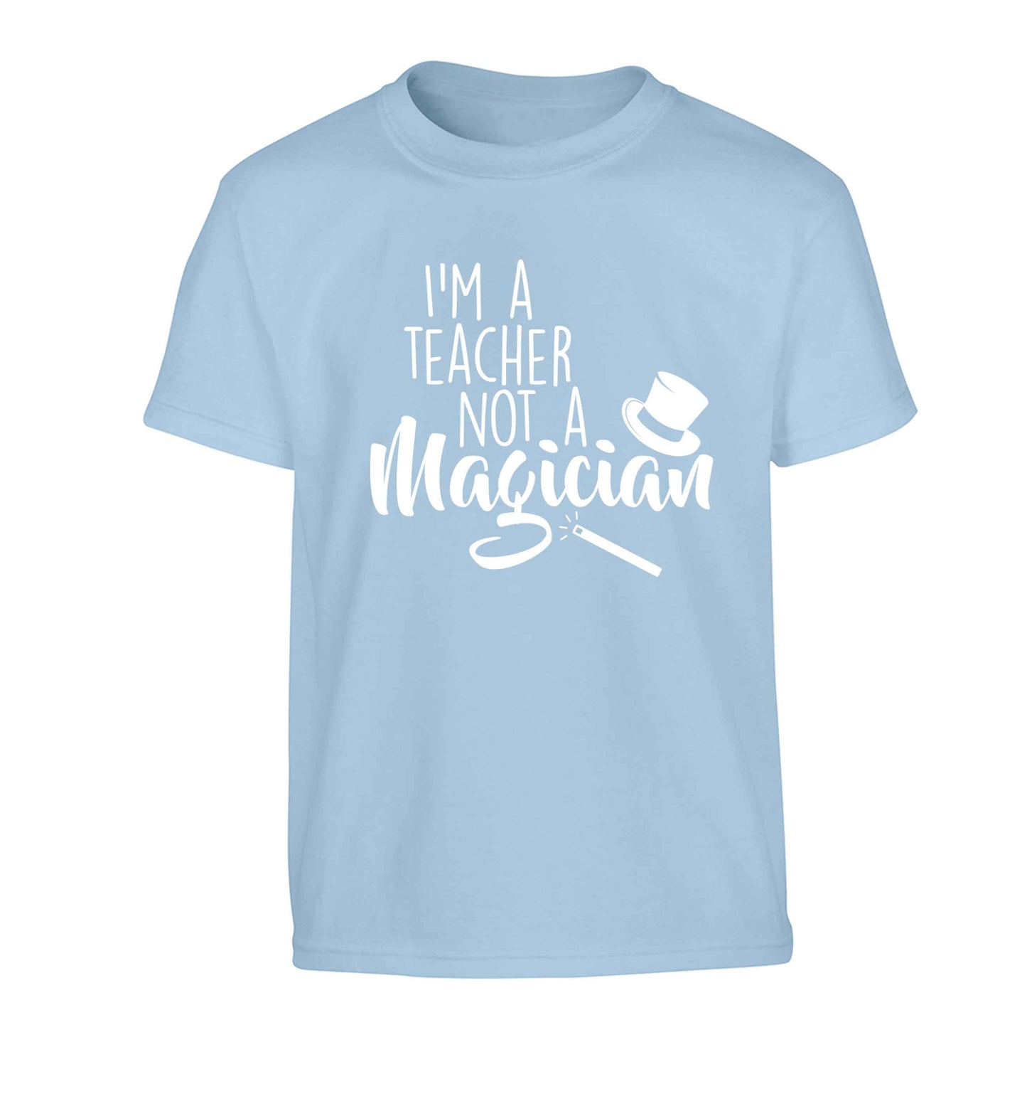 I'm a teacher not a magician Children's light blue Tshirt 12-13 Years