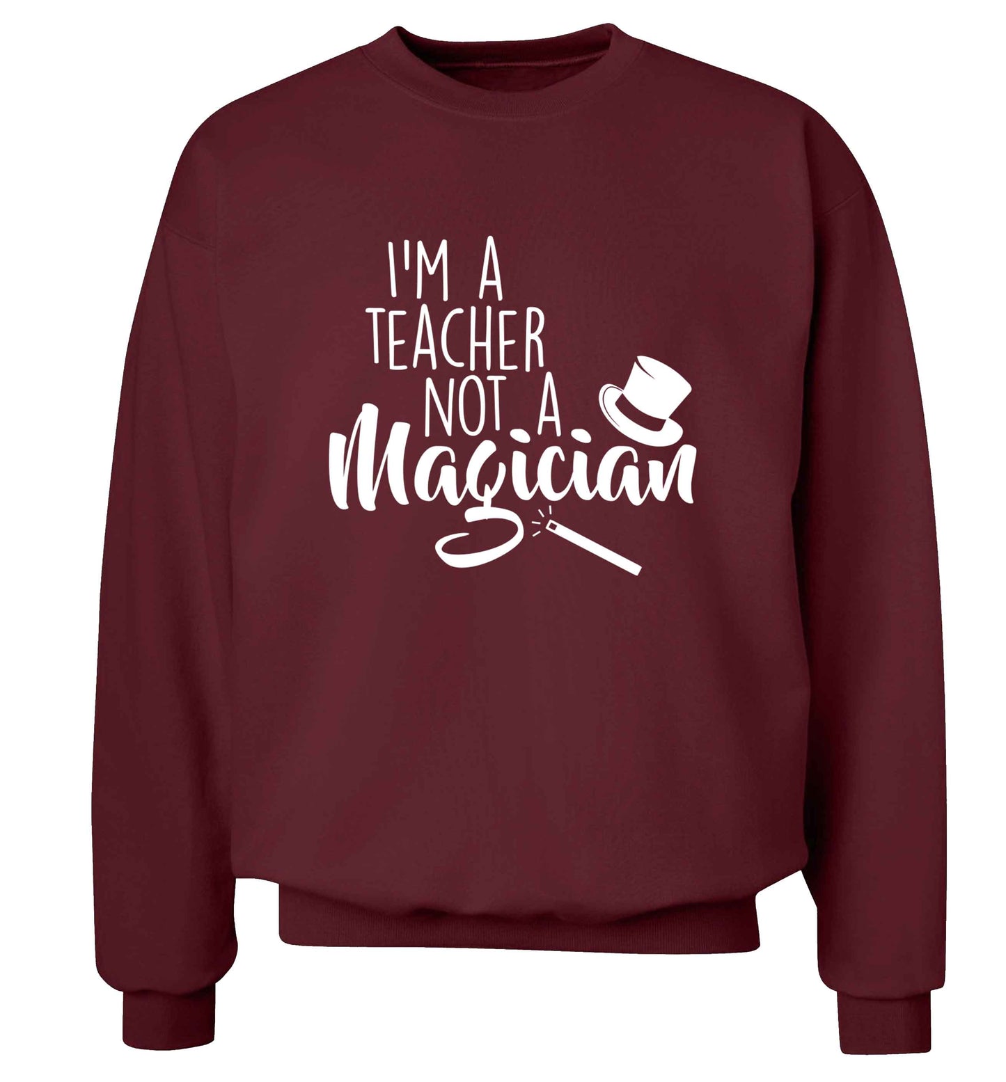 I'm a teacher not a magician adult's unisex maroon sweater 2XL