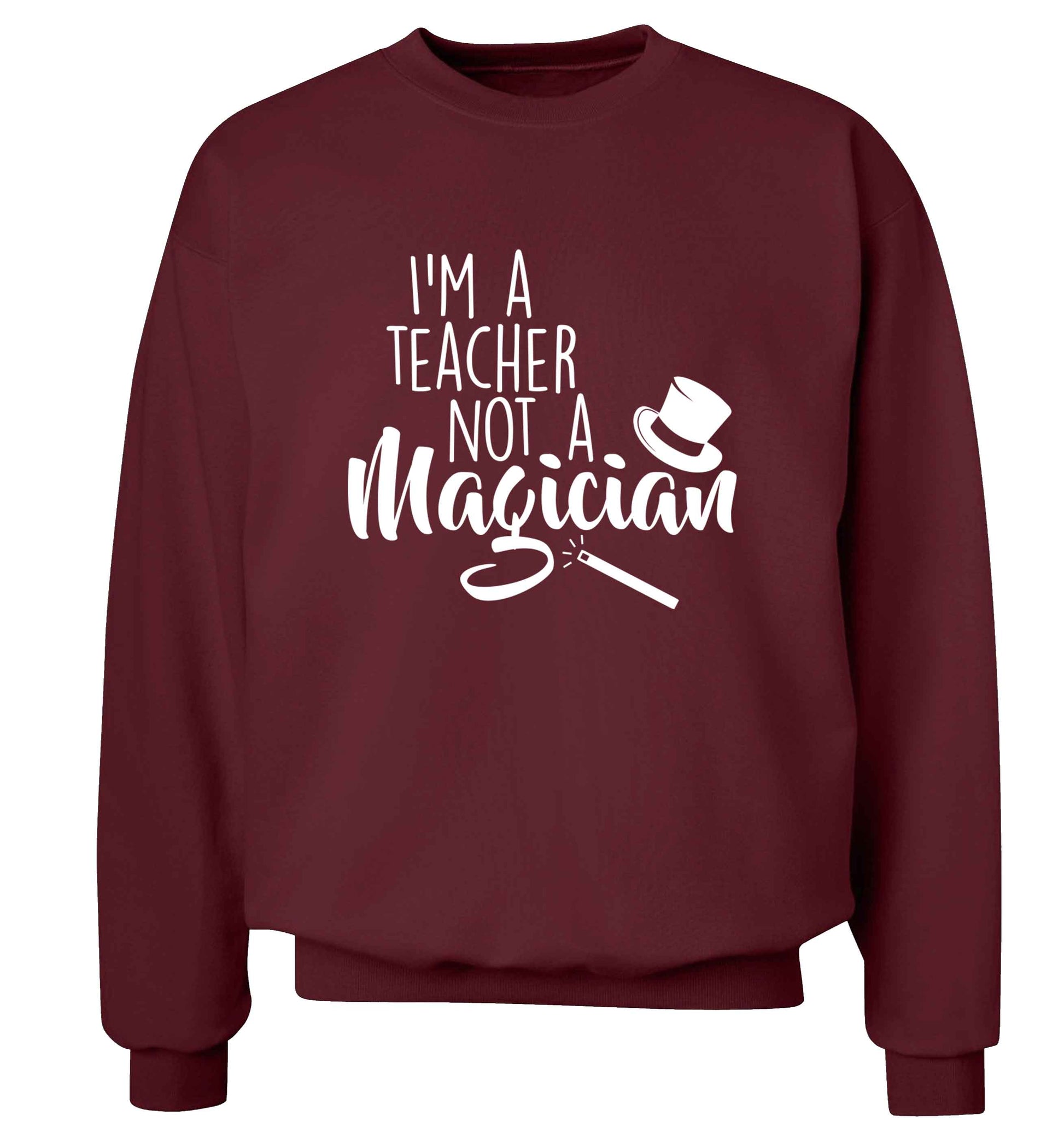 I'm a teacher not a magician adult's unisex maroon sweater 2XL