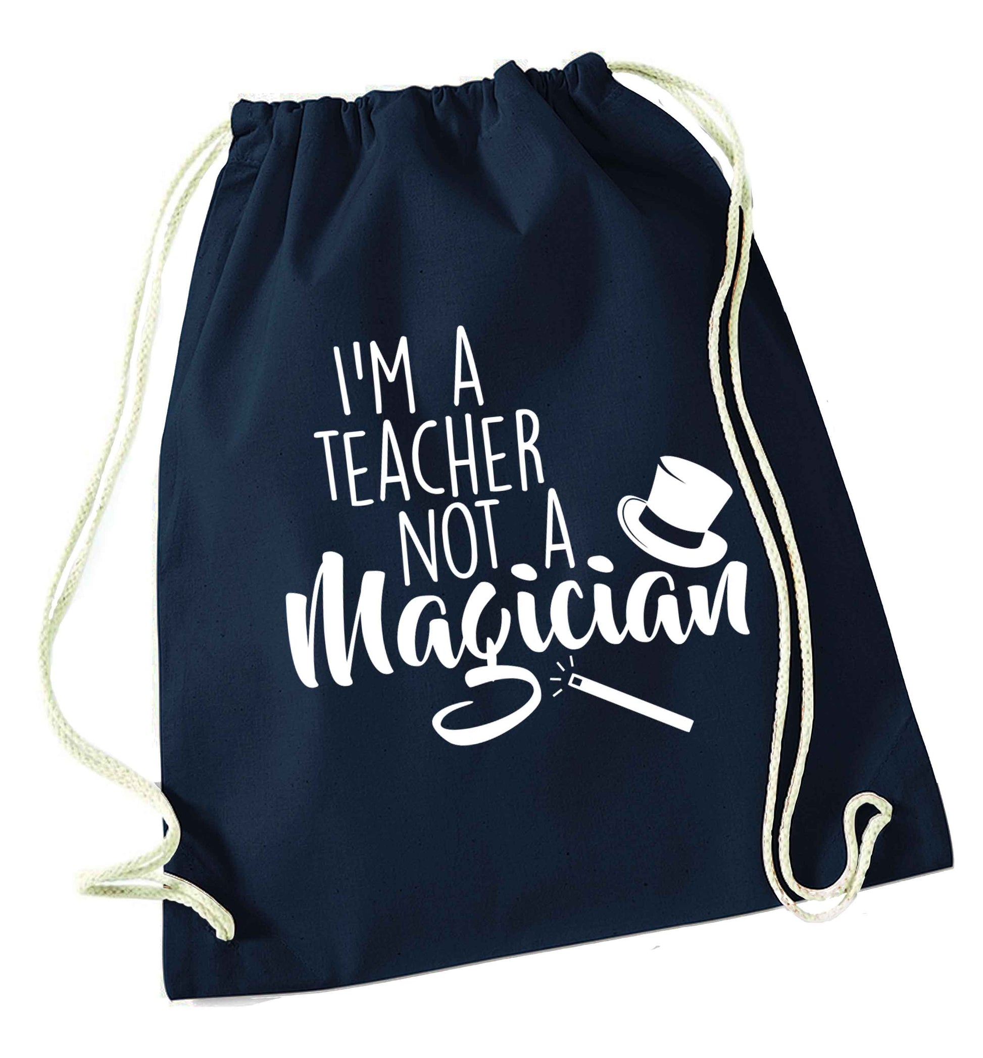 I'm a teacher not a magician navy drawstring bag