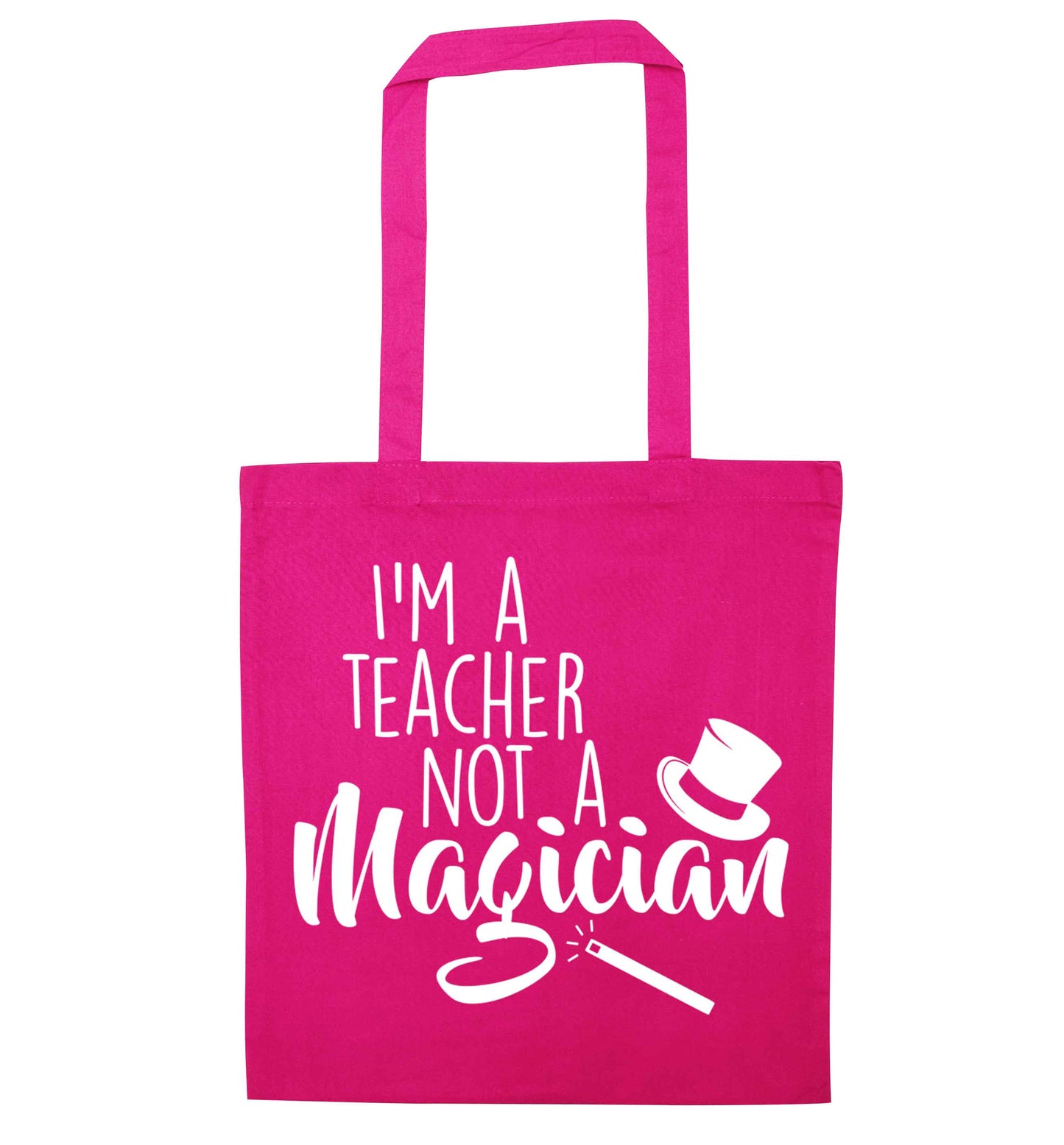 I'm a teacher not a magician pink tote bag