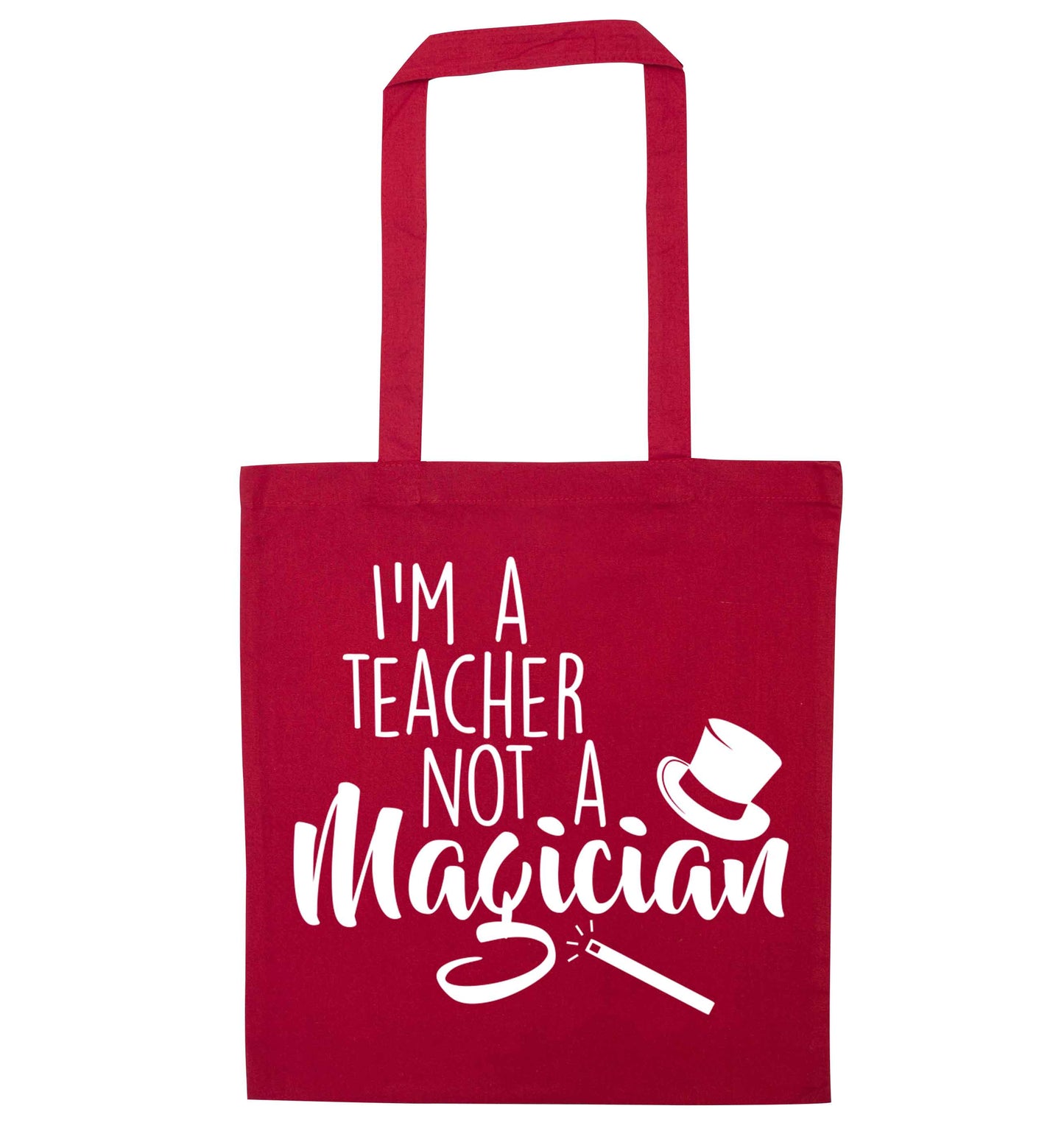 I'm a teacher not a magician red tote bag