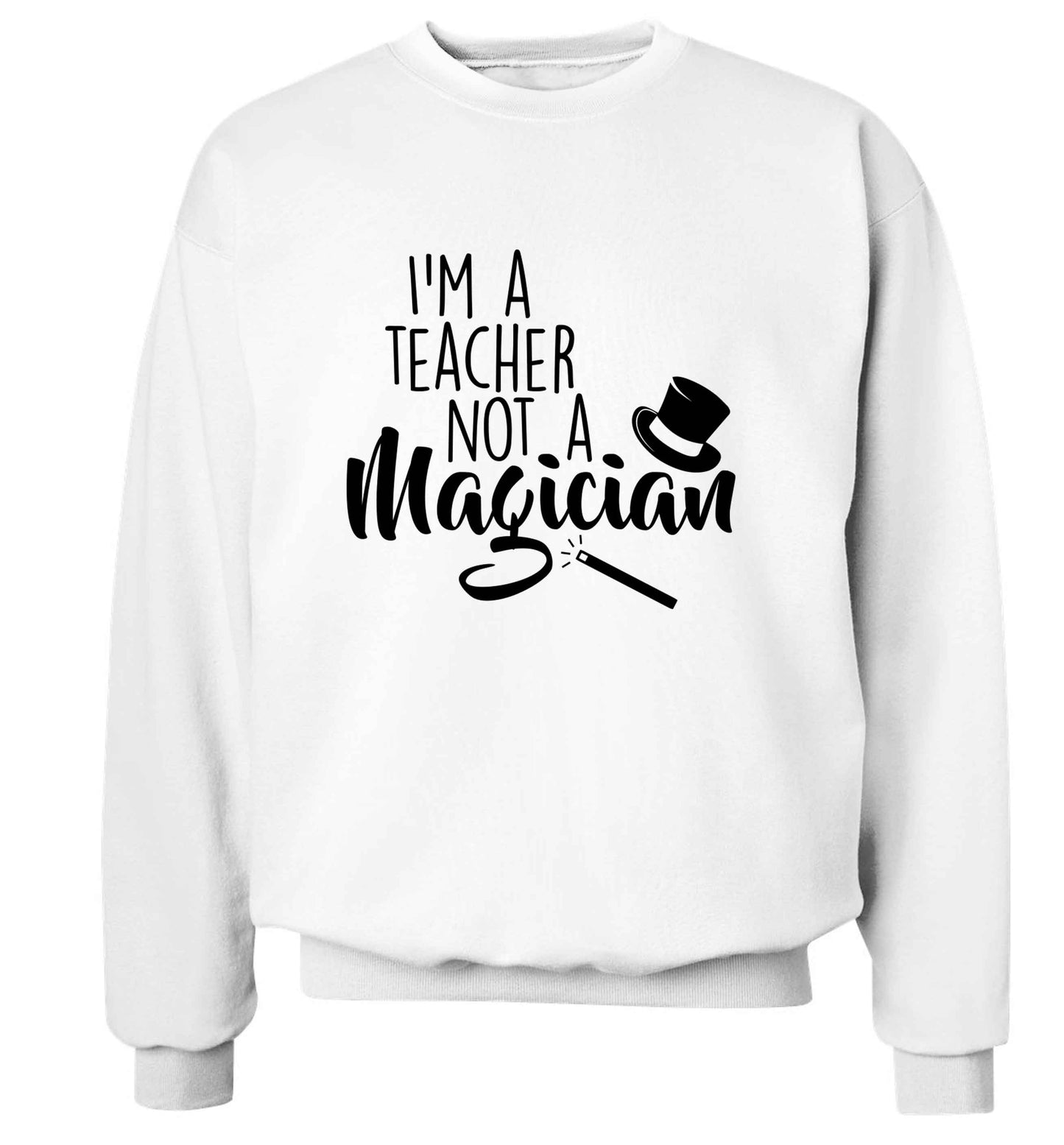 I'm a teacher not a magician adult's unisex white sweater 2XL
