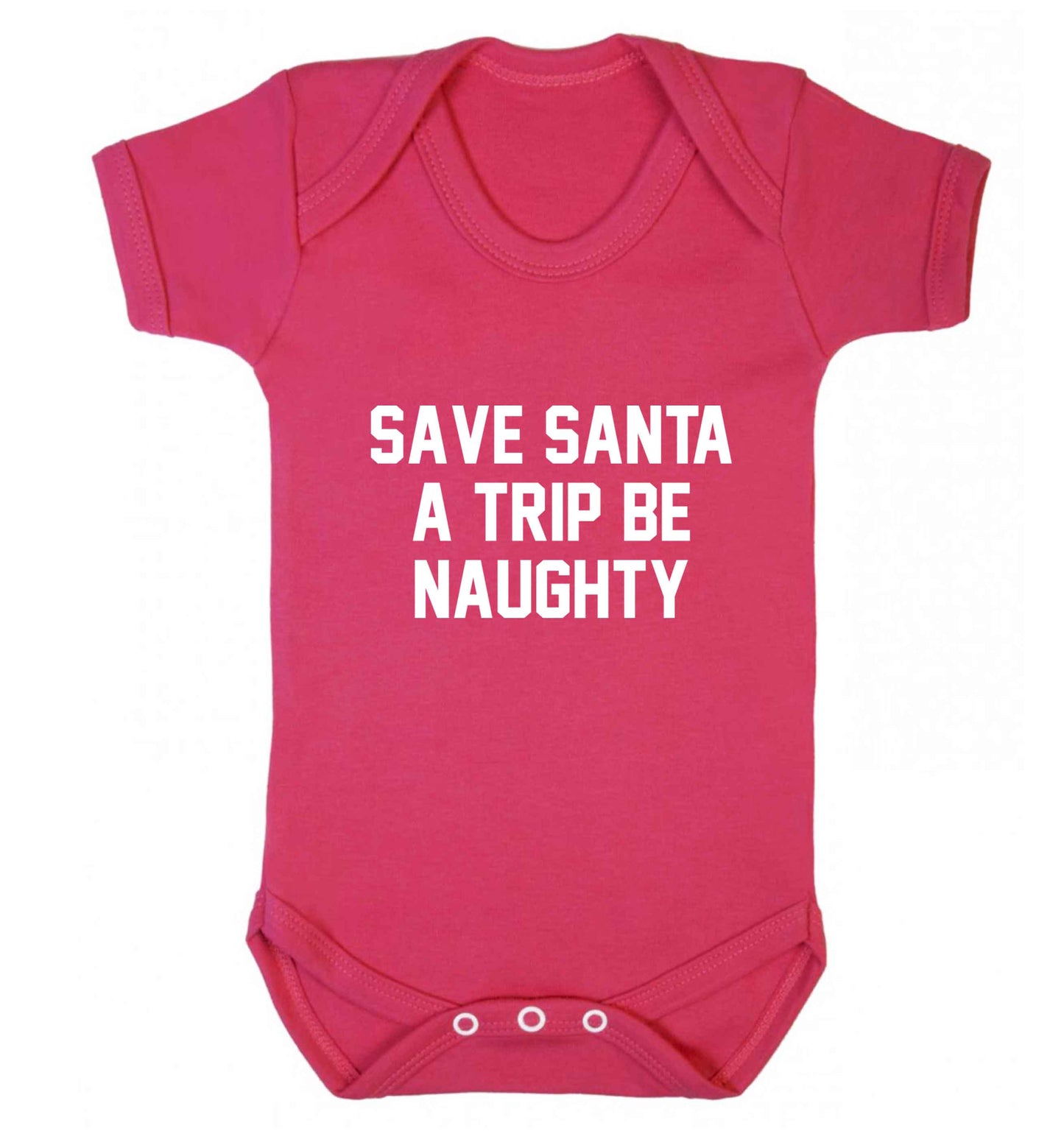 Save Santa a trip be naughty baby vest dark pink 18-24 months