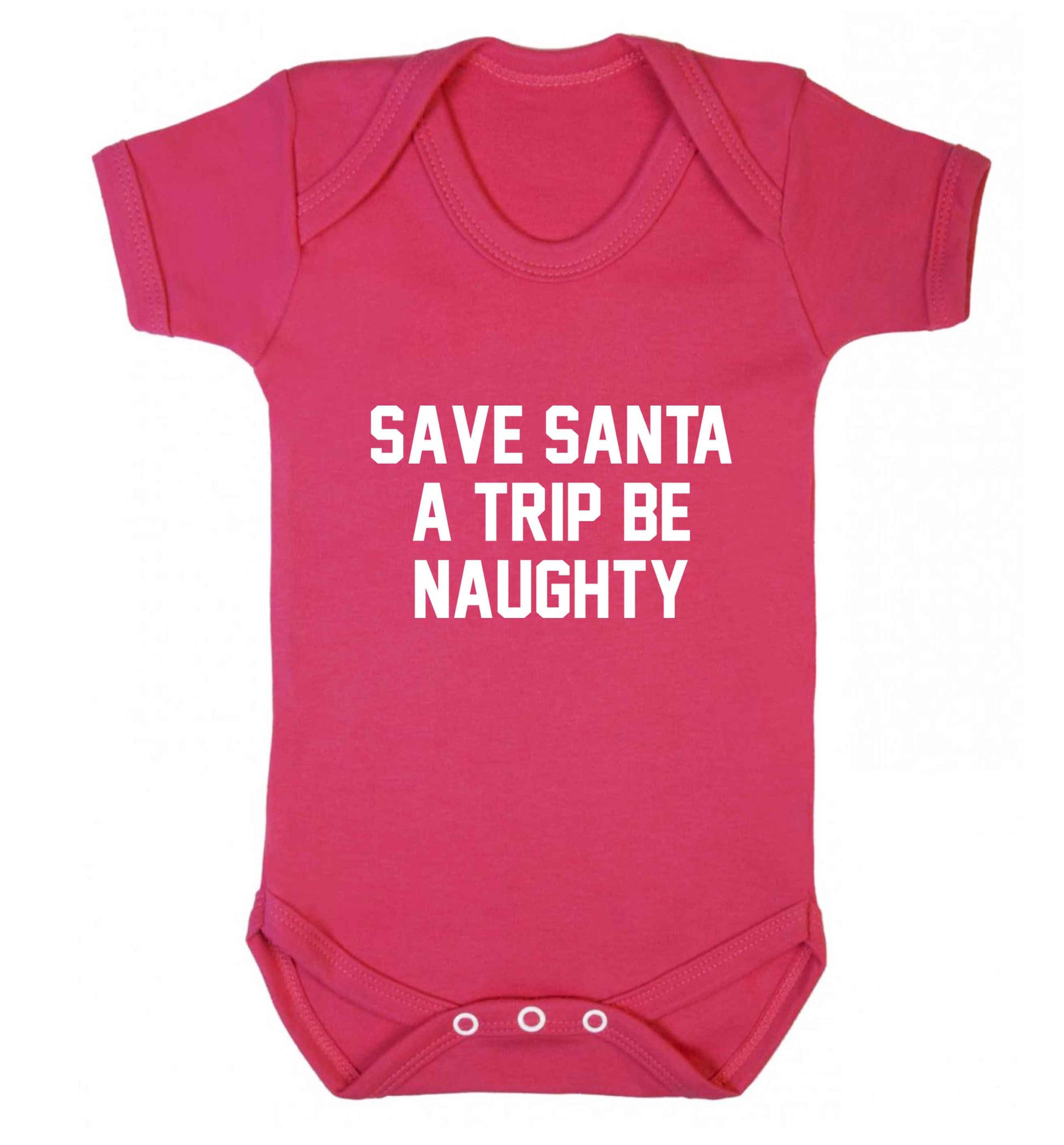 Save Santa a trip be naughty baby vest dark pink 18-24 months