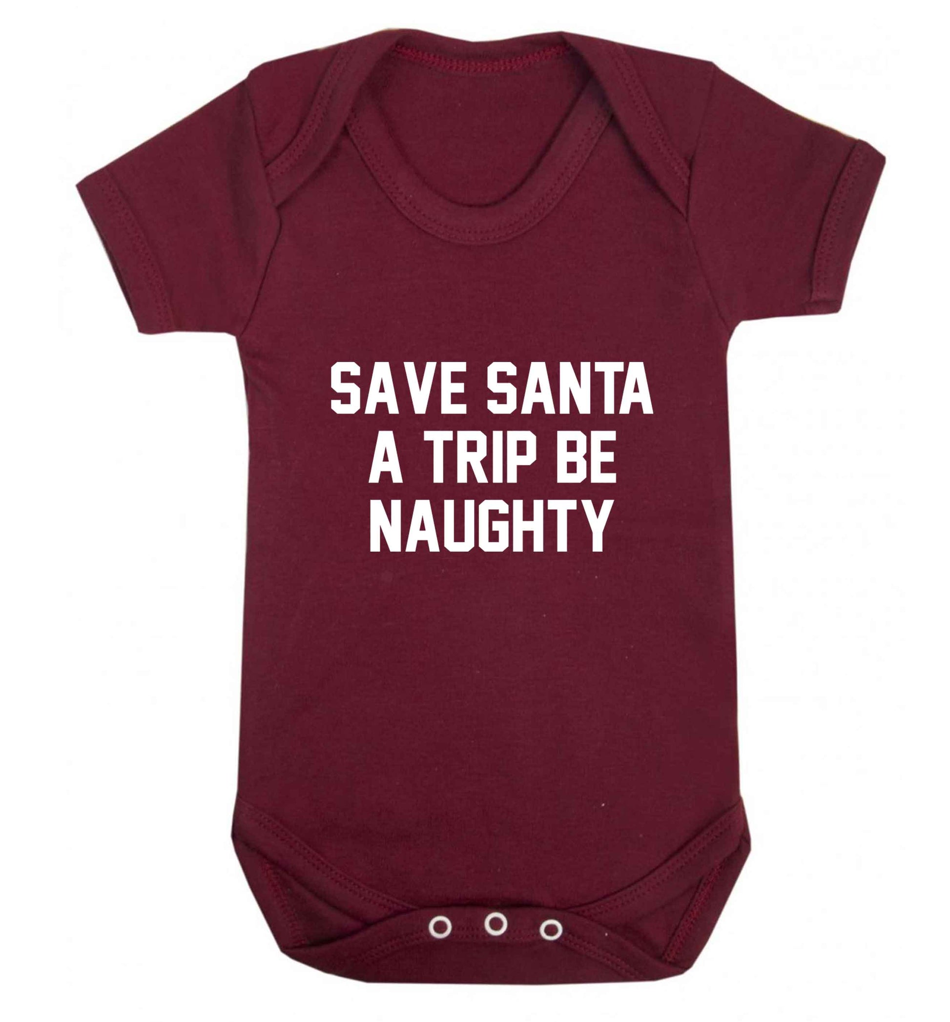 Save Santa a trip be naughty baby vest maroon 18-24 months