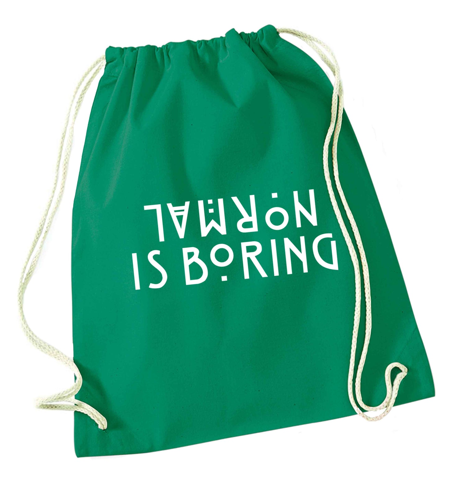 Normal is boring green drawstring bag