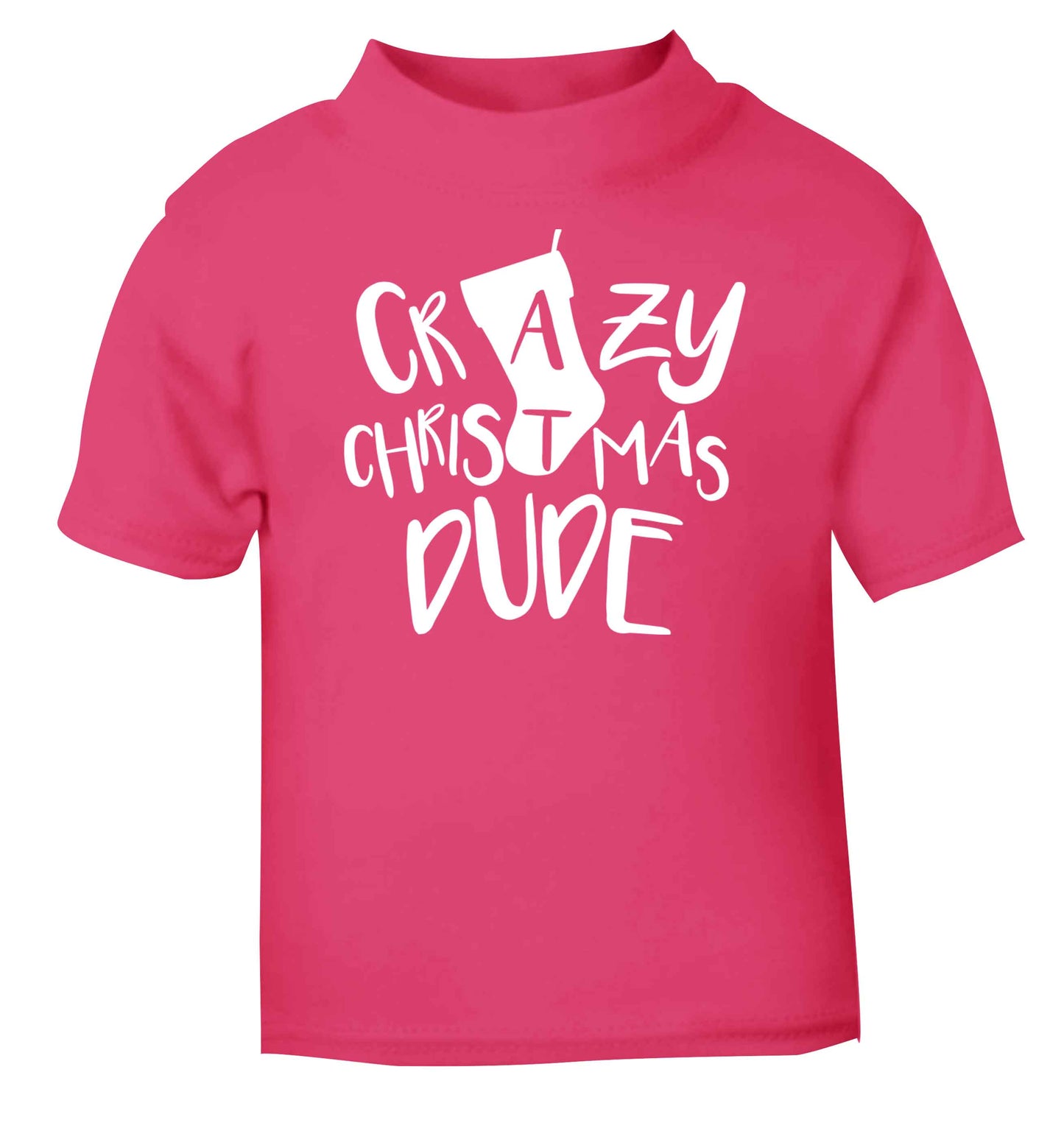Crazy Christmas Dude pink baby toddler Tshirt 2 Years