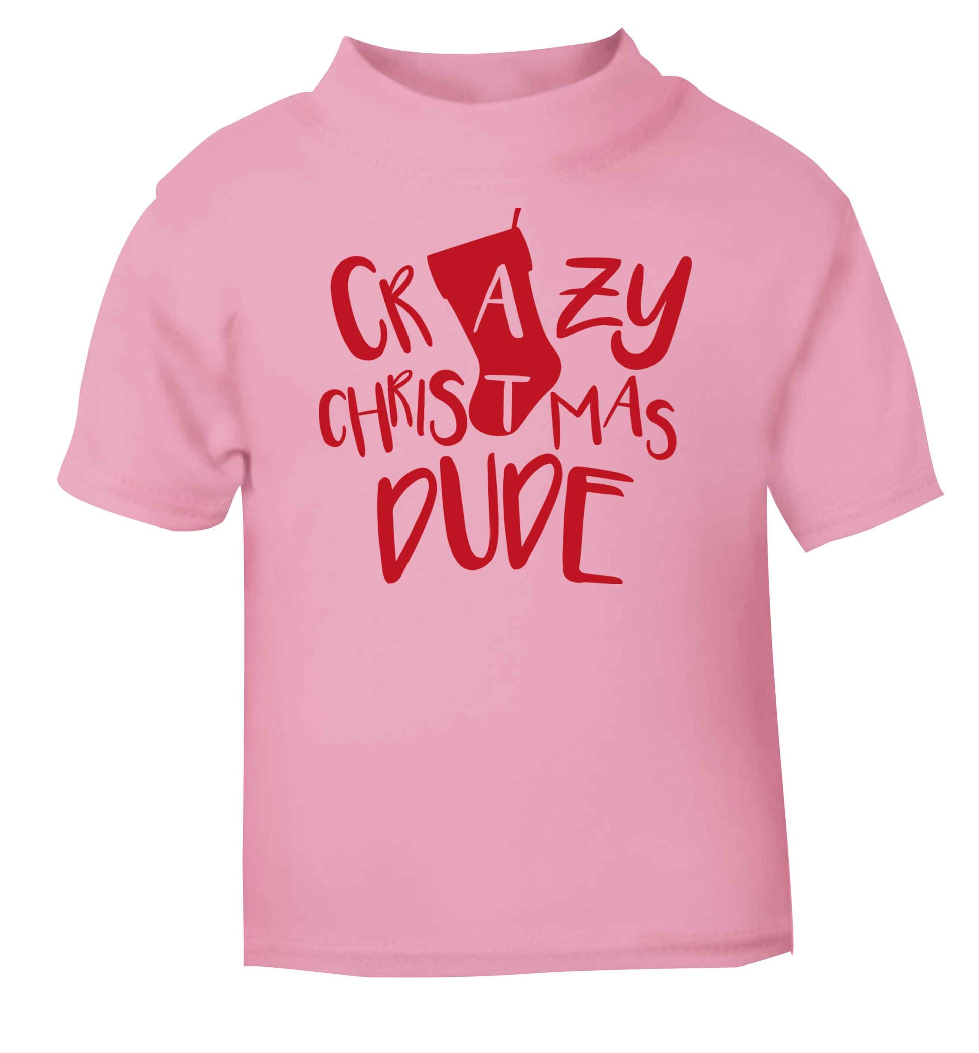 Crazy Christmas Dude light pink baby toddler Tshirt 2 Years