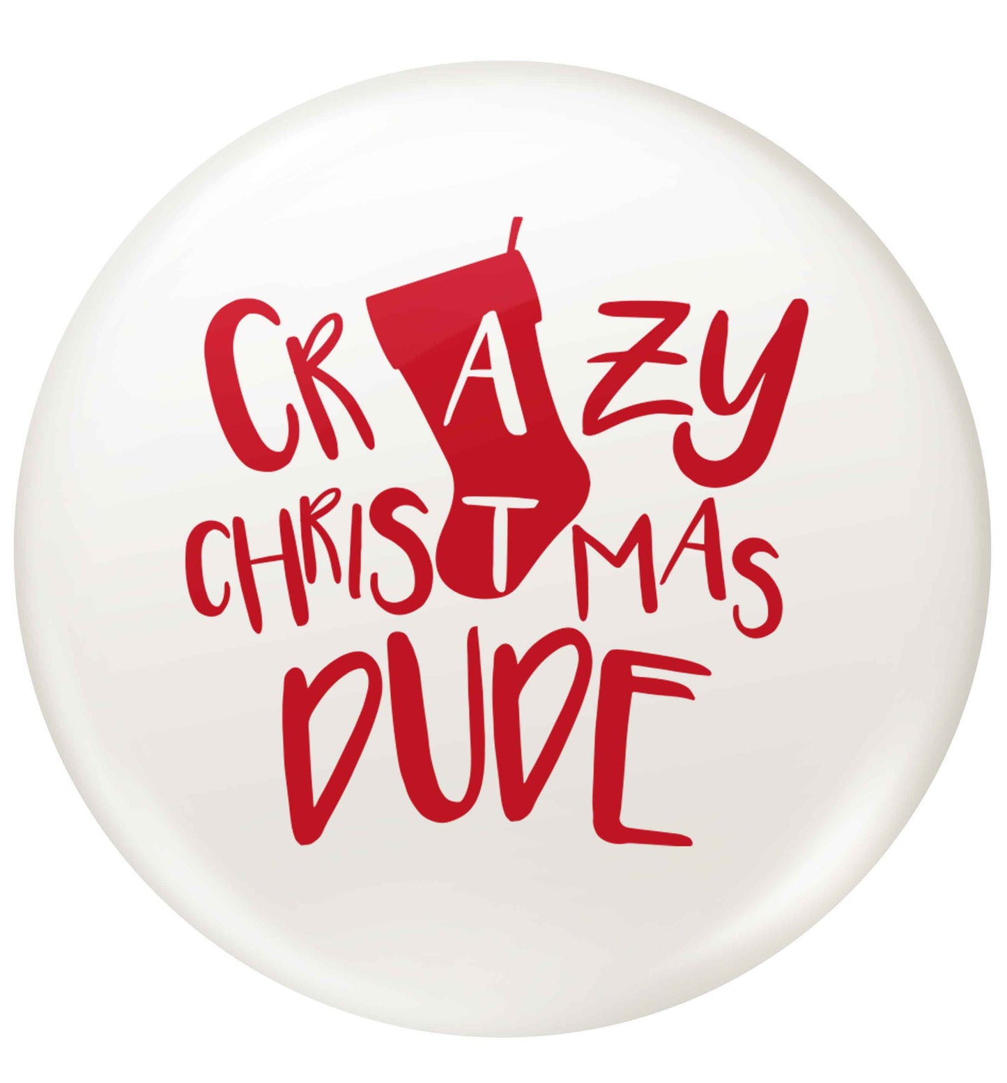Crazy Christmas Dude small 25mm Pin badge
