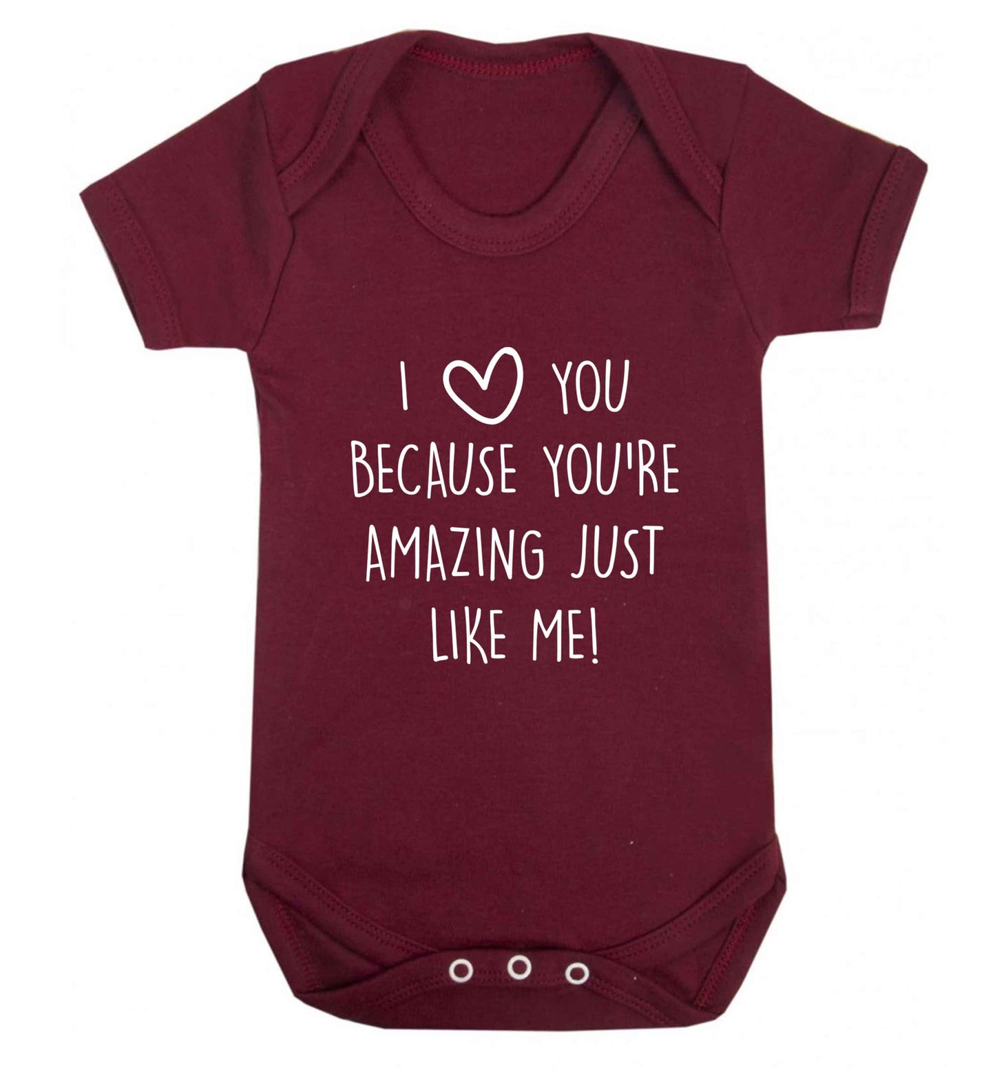 I love you because you're amazing just like me baby vest maroon 18-24 months