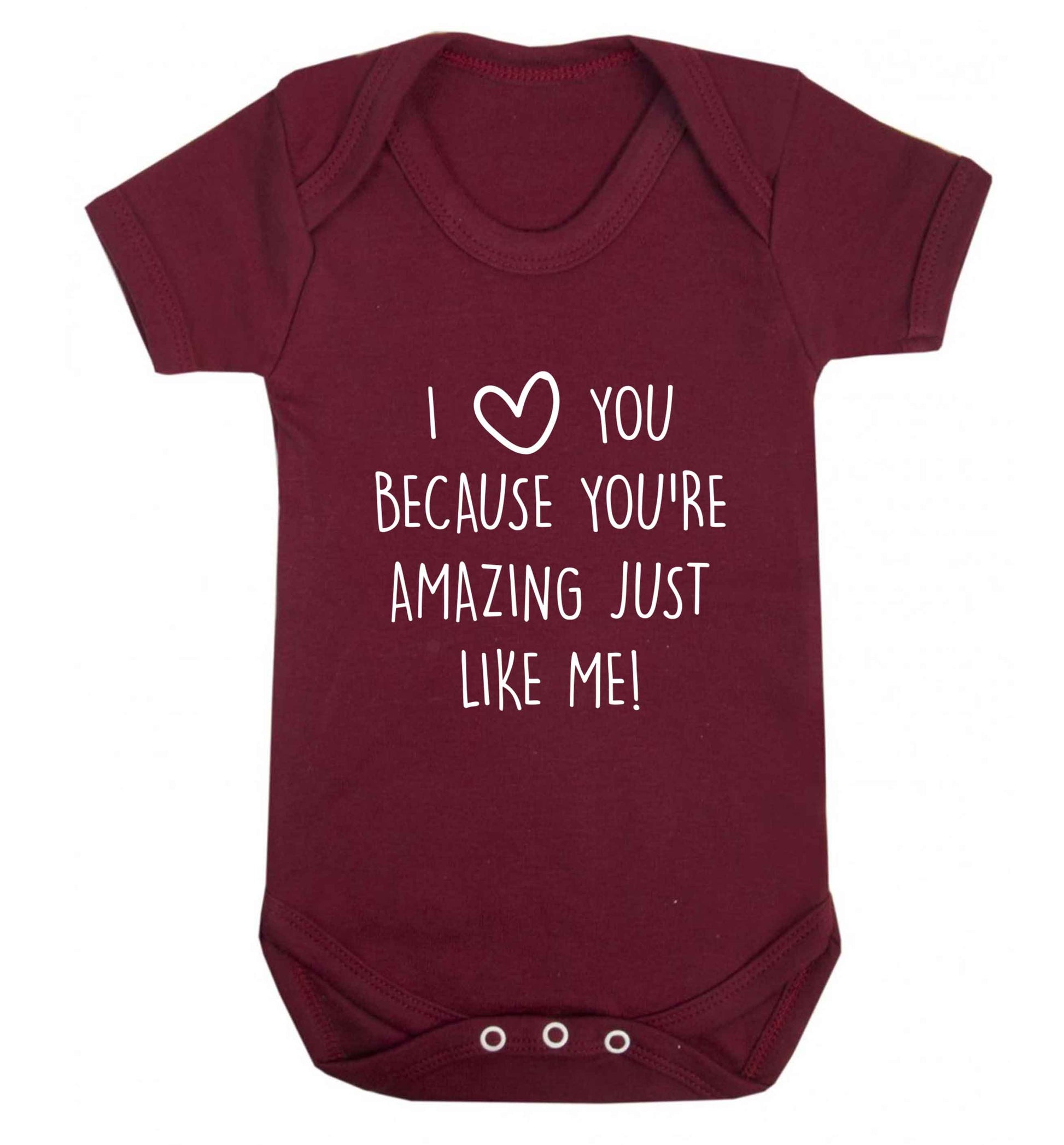 I love you because you're amazing just like me baby vest maroon 18-24 months