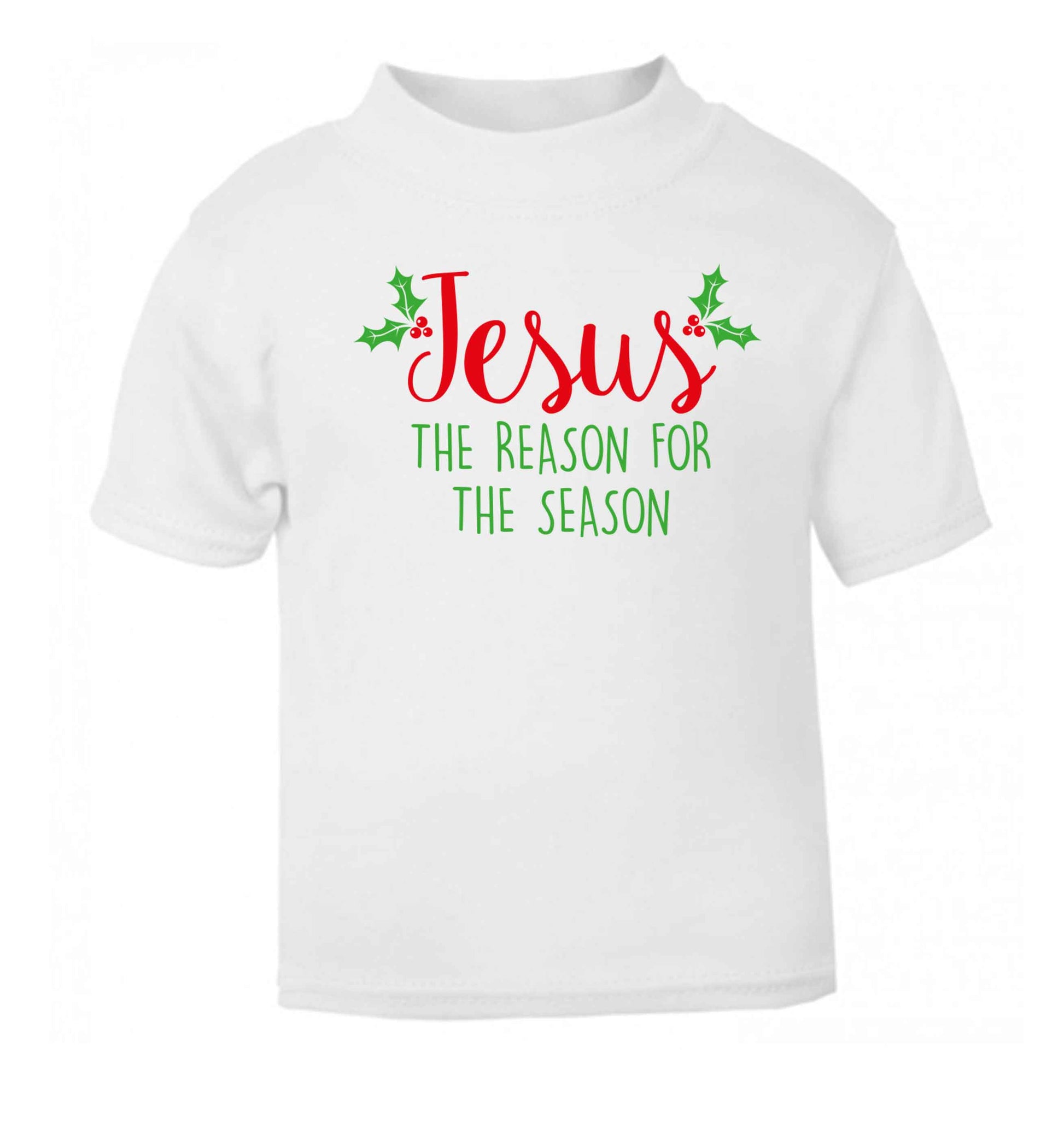Jesus the reason for the season white baby toddler Tshirt 2 Years
