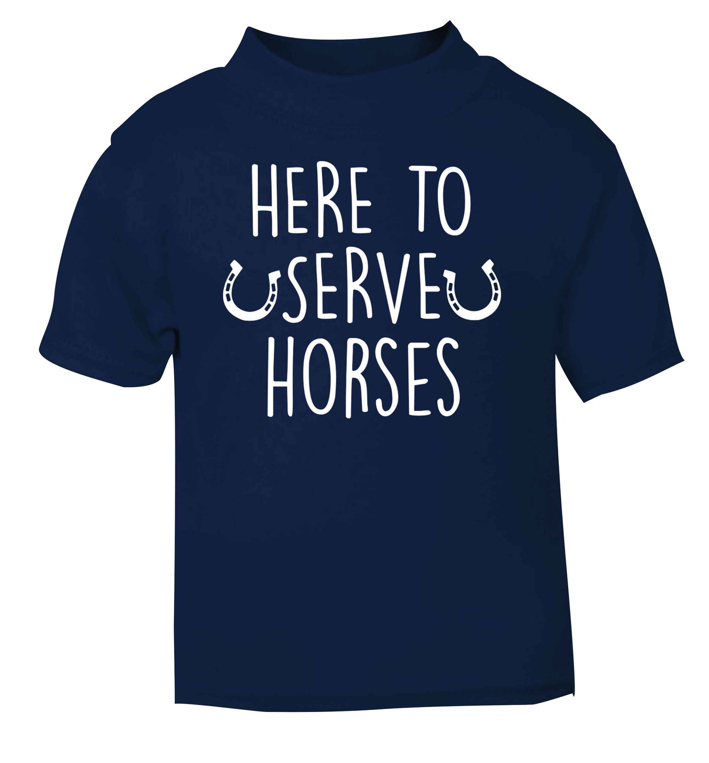 Here to serve horses navy baby toddler Tshirt 2 Years