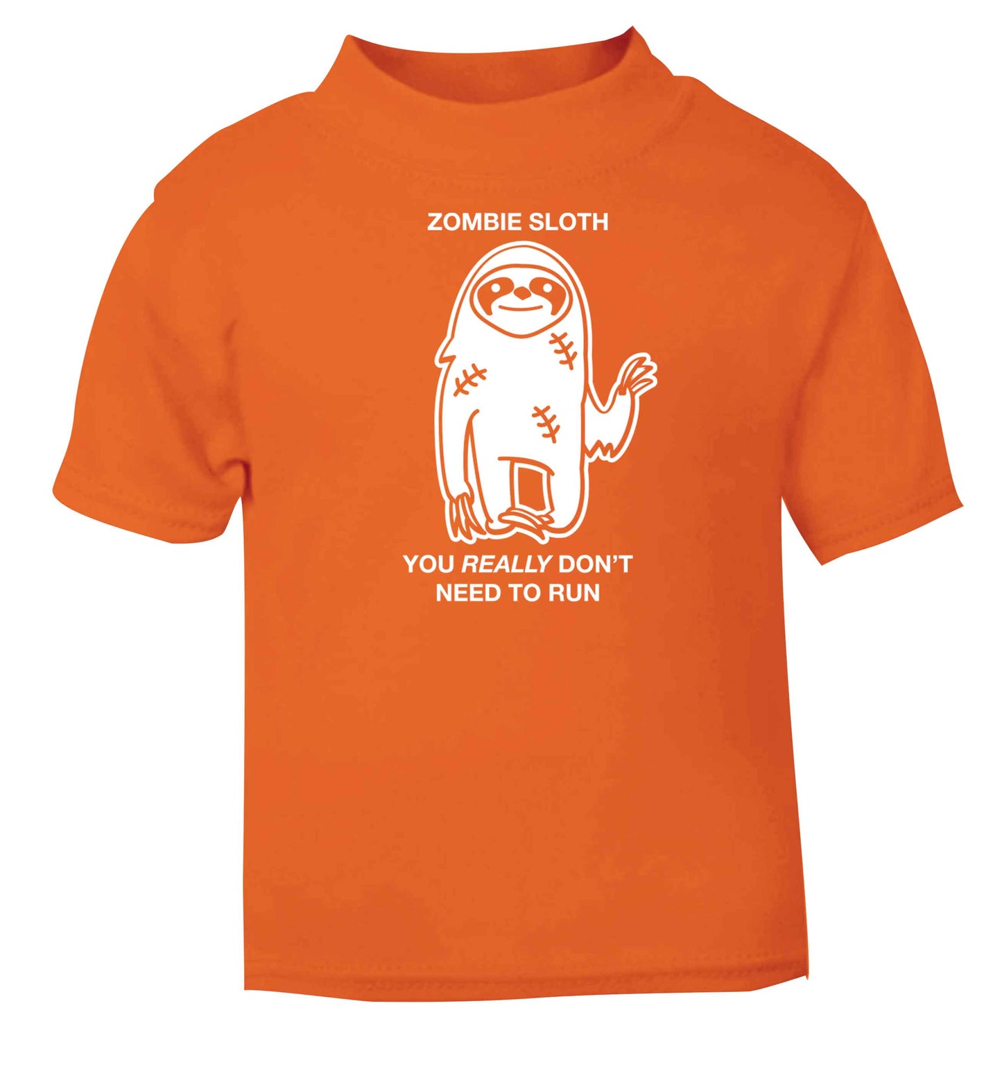 Zombie sloth you really don't need to run orange baby toddler Tshirt 2 Years