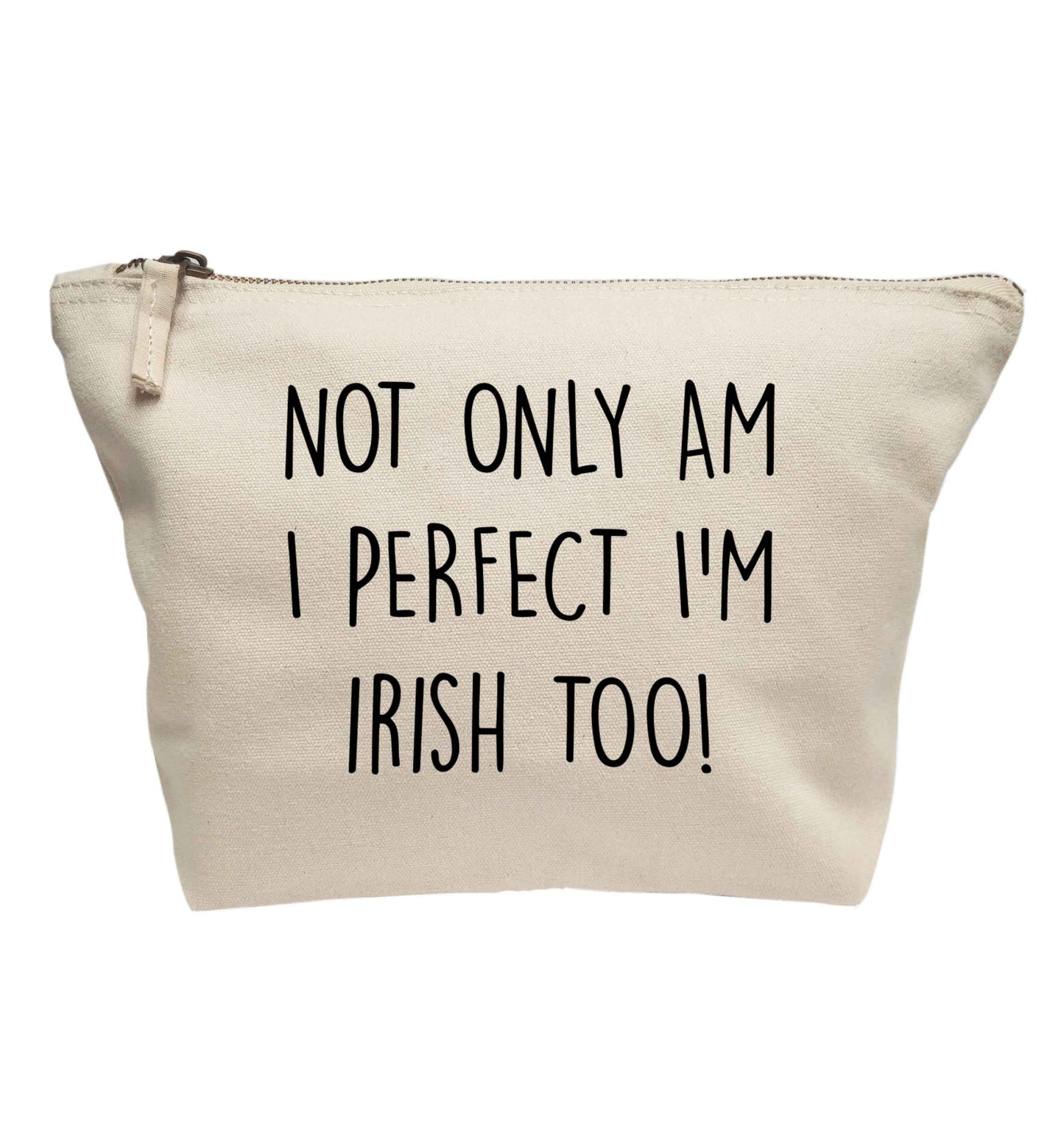 Not only am I perfect I'm Irish too! | Makeup / wash bag