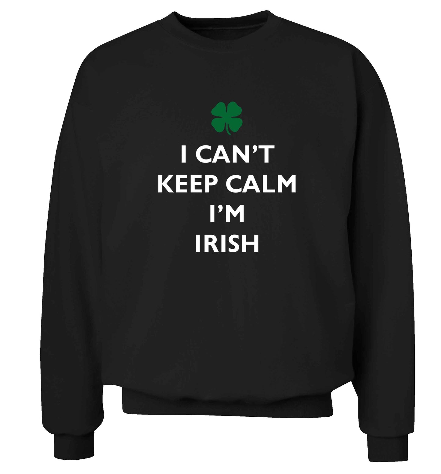 I can't keep calm I'm Irish adult's unisex black sweater 2XL