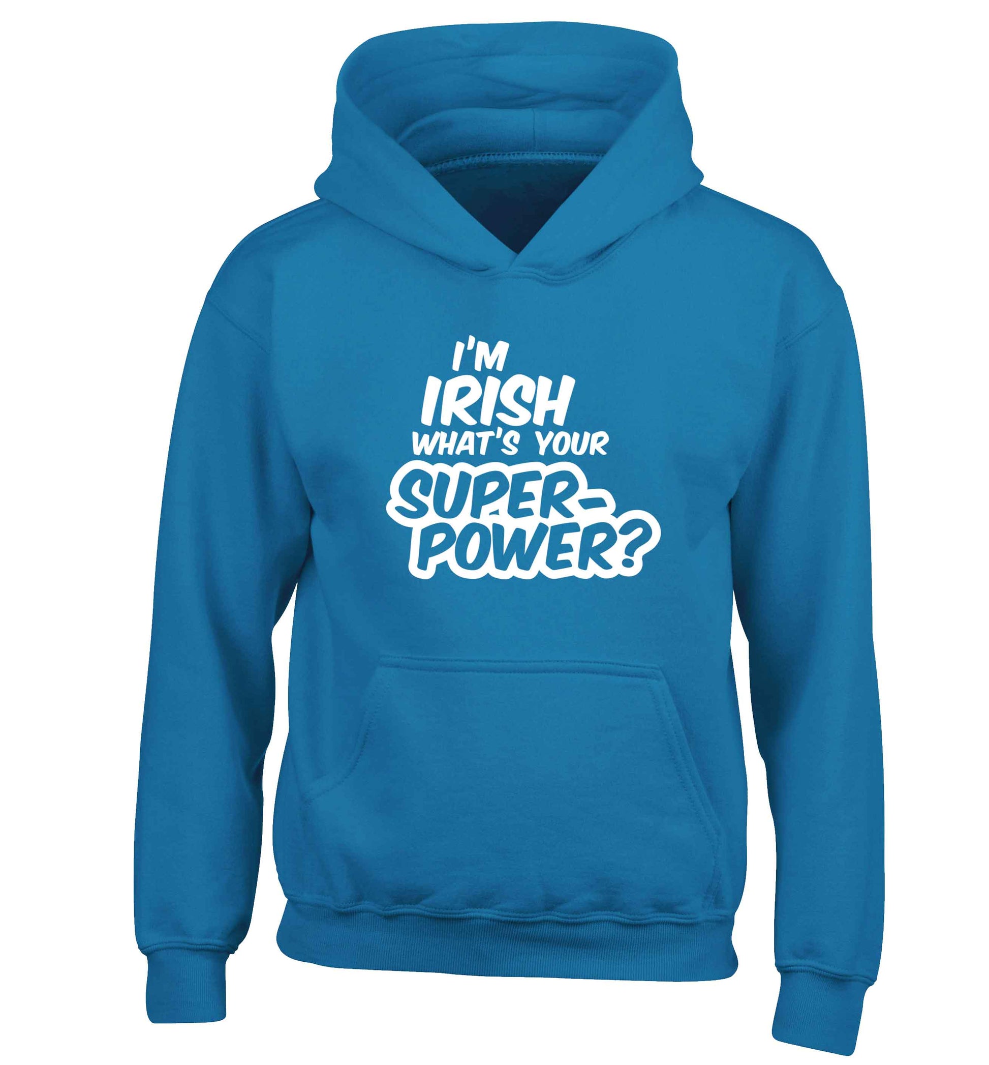 I'm Irish what's your superpower? children's blue hoodie 12-13 Years