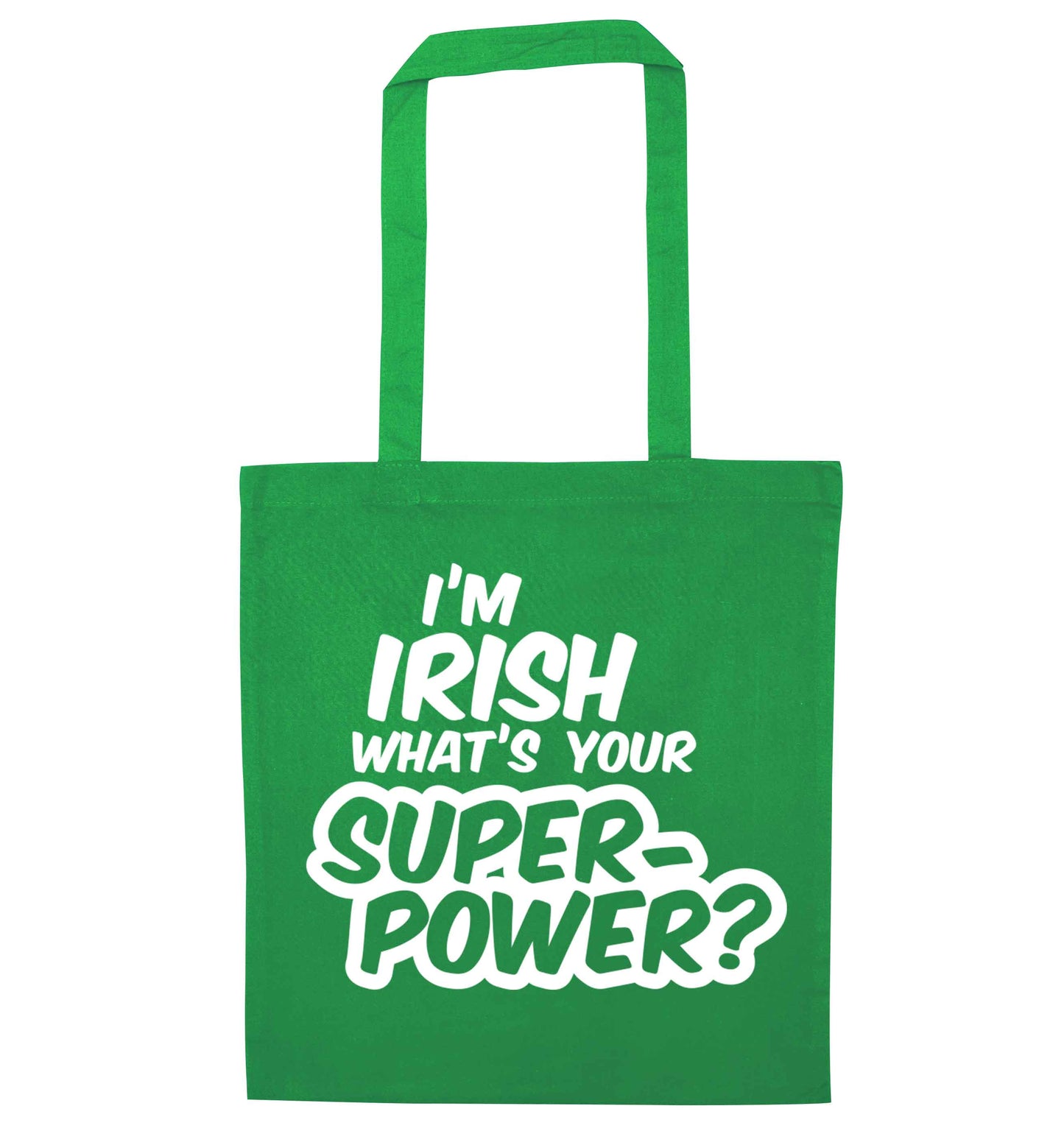 I'm Irish what's your superpower? green tote bag