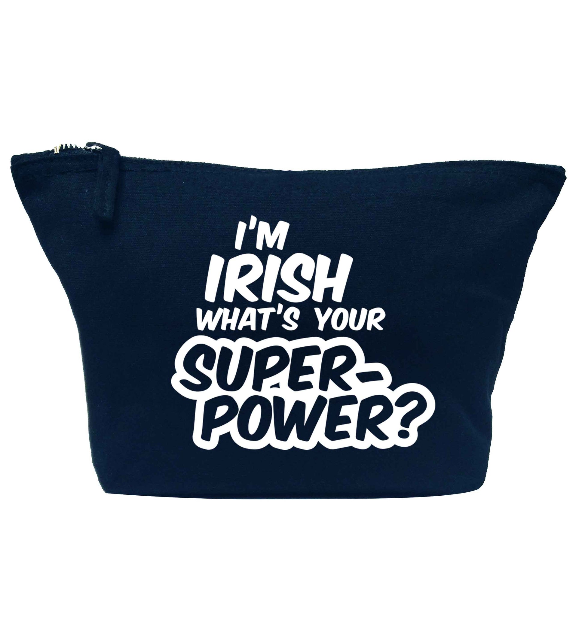 I'm Irish what's your superpower? navy makeup bag