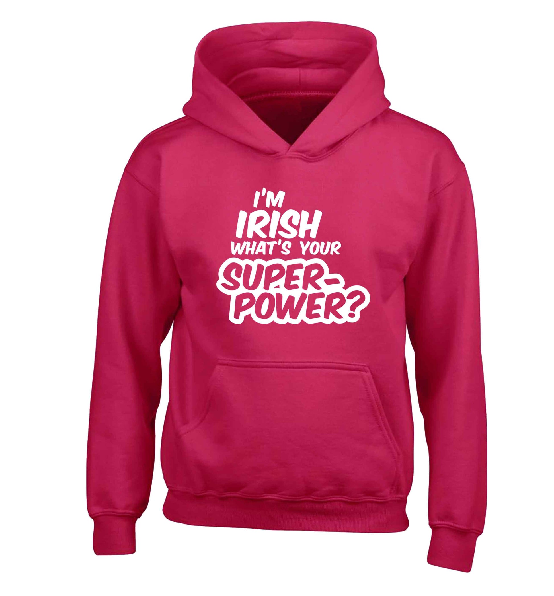 I'm Irish what's your superpower? children's pink hoodie 12-13 Years